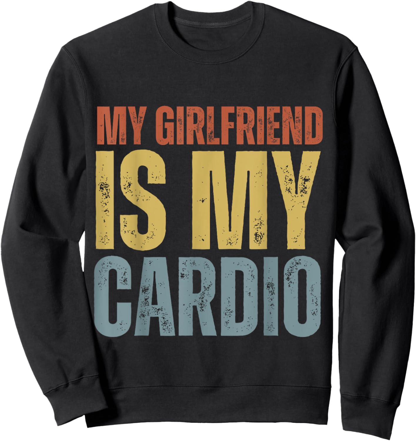 My Girlfriend Is My Cardio Gym Fitness -Adults Black Small Modern Classic Round Collar Short Sleeve Sweatshirt - Sweatshirt | Black