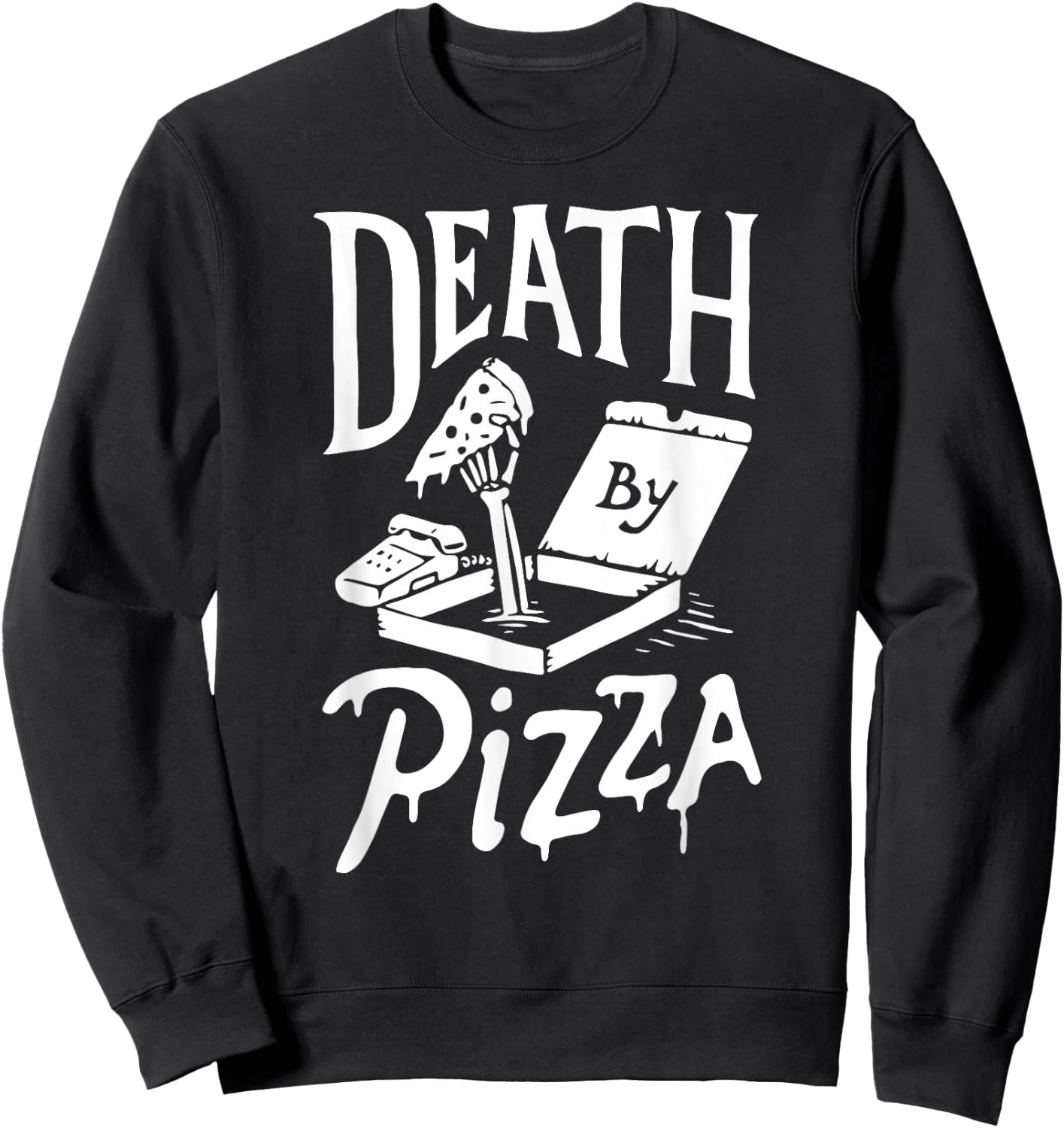 Death by Pizza funny Sweatshirt - Sweatshirt | Black