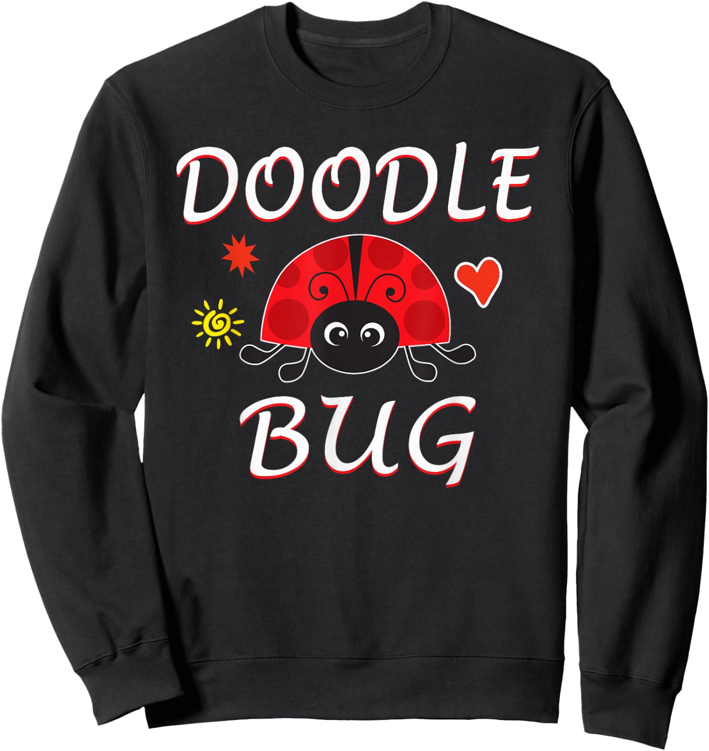Doodle Bug Funny Doodle Ladybug Sweatshirt - Sweatshirt | Black