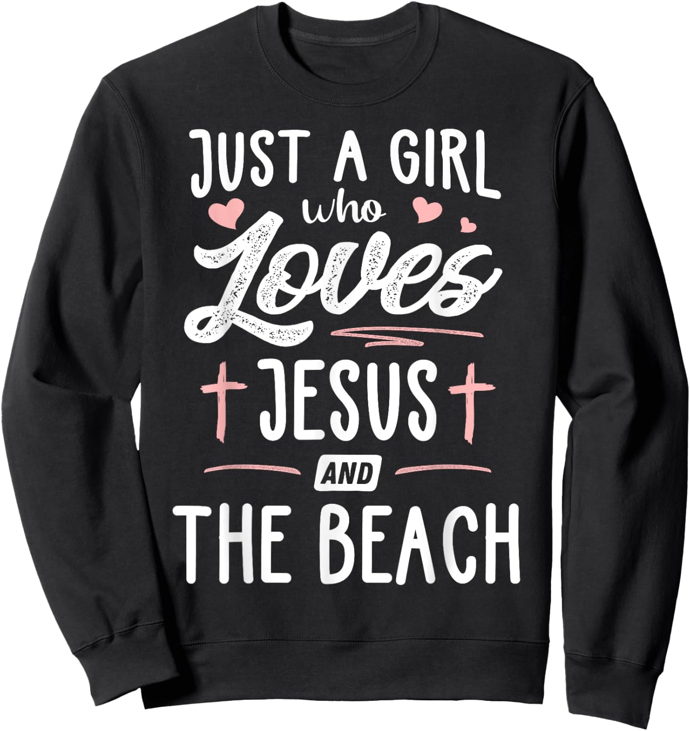 Just A Girl Who Loves Jesus And The Beach Gift Women Sweatshirt - Sweatshirt | Black