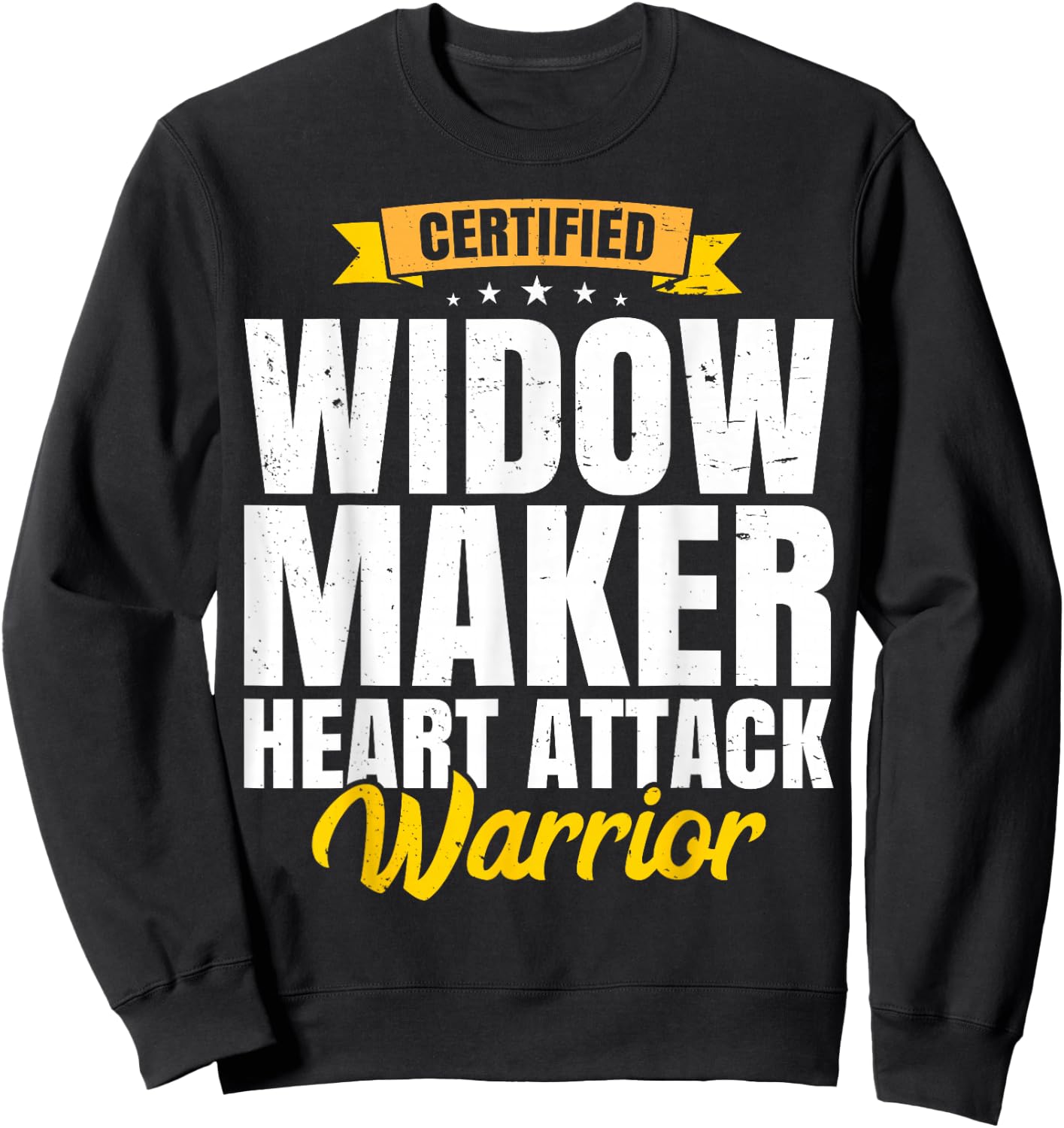 Widow Maker Heart Attack Survivor Get Well Recovery Gift Sweatshirt - Sweatshirt | Black