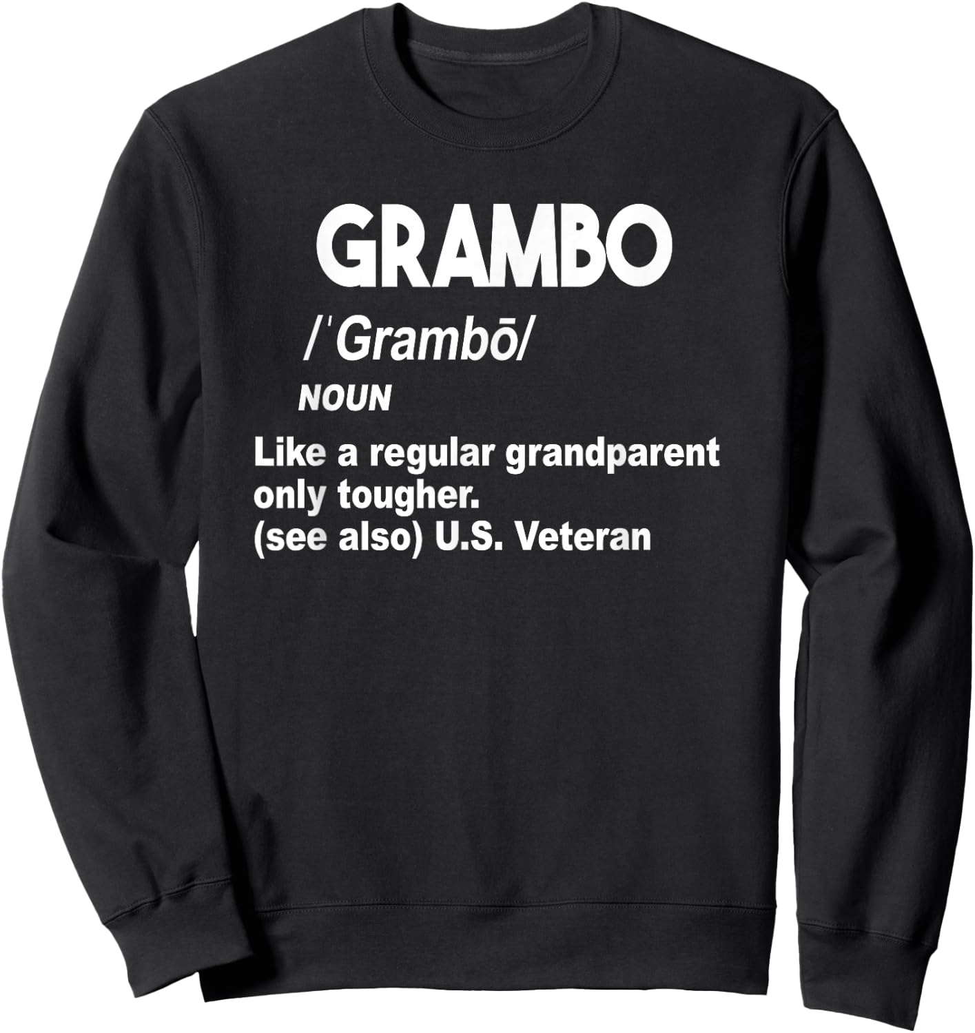 Grambo Grandma Or Grandpa Tough US Military Veteran Gift. Sweatshirt - Sweatshirt | Black