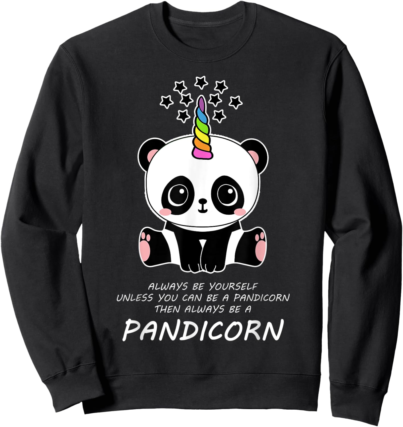 Panda Shirt Always Be Yourself Unless You Can Be A Pandicorn Sweatshirt - Sweatshirt | Black