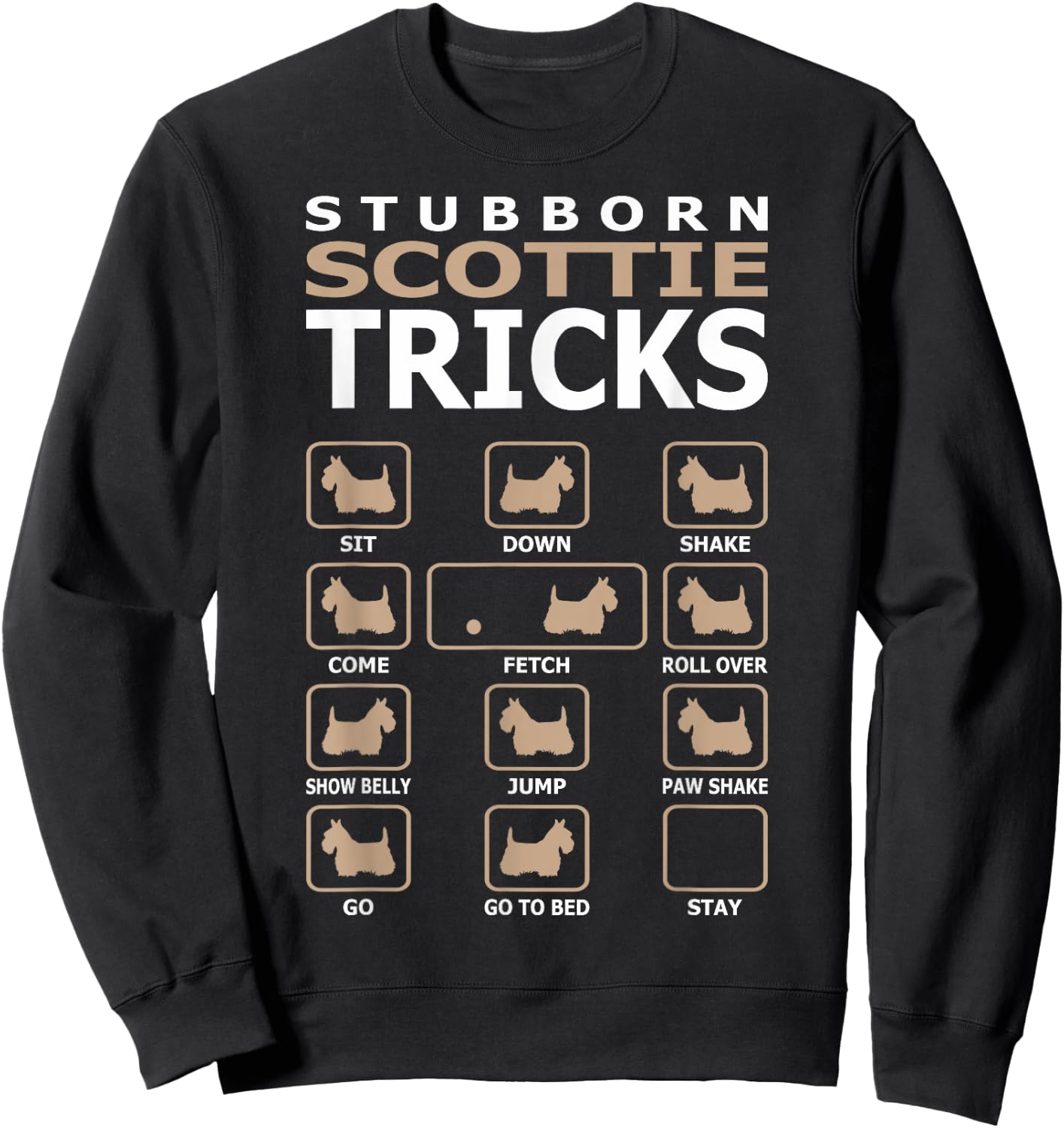 Stubborn Scottie Dog Tricks Funny Women Girls Kids Sweatshirt - Sweatshirt | Black