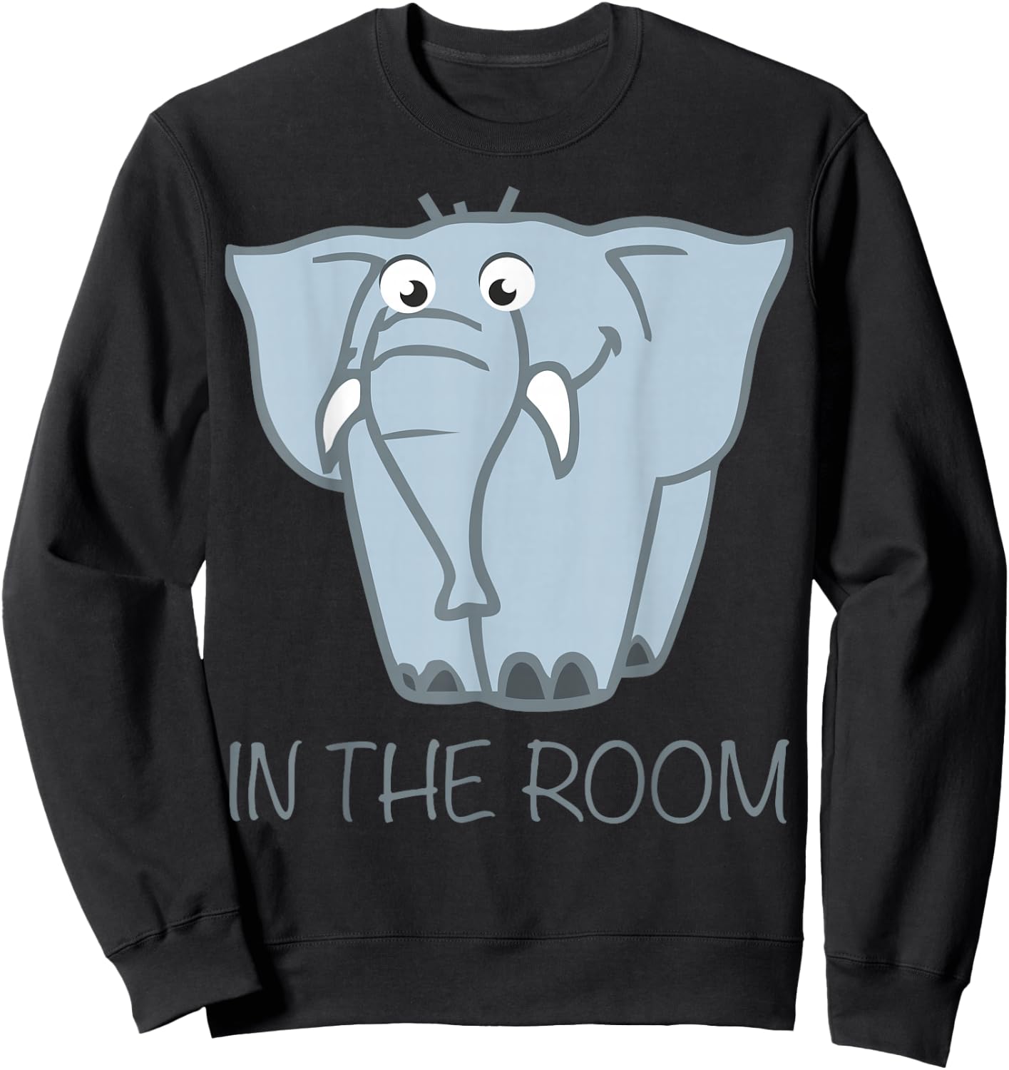 Elephant in the room Shirt Sweatshirt - Sweatshirt | Black