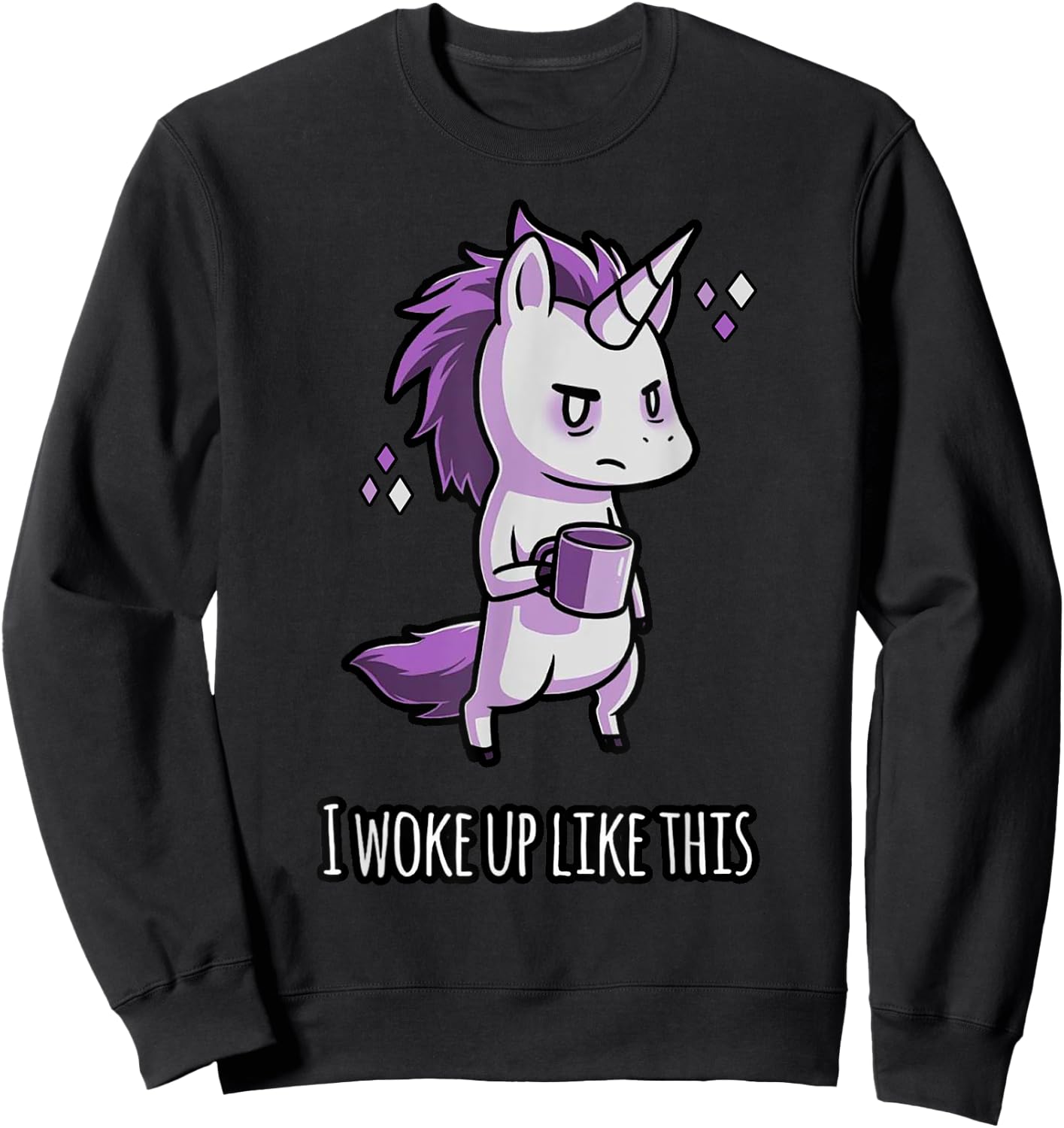 I woke up Like this Unicorn Coffee Sweatshirt - Sweatshirt | Black