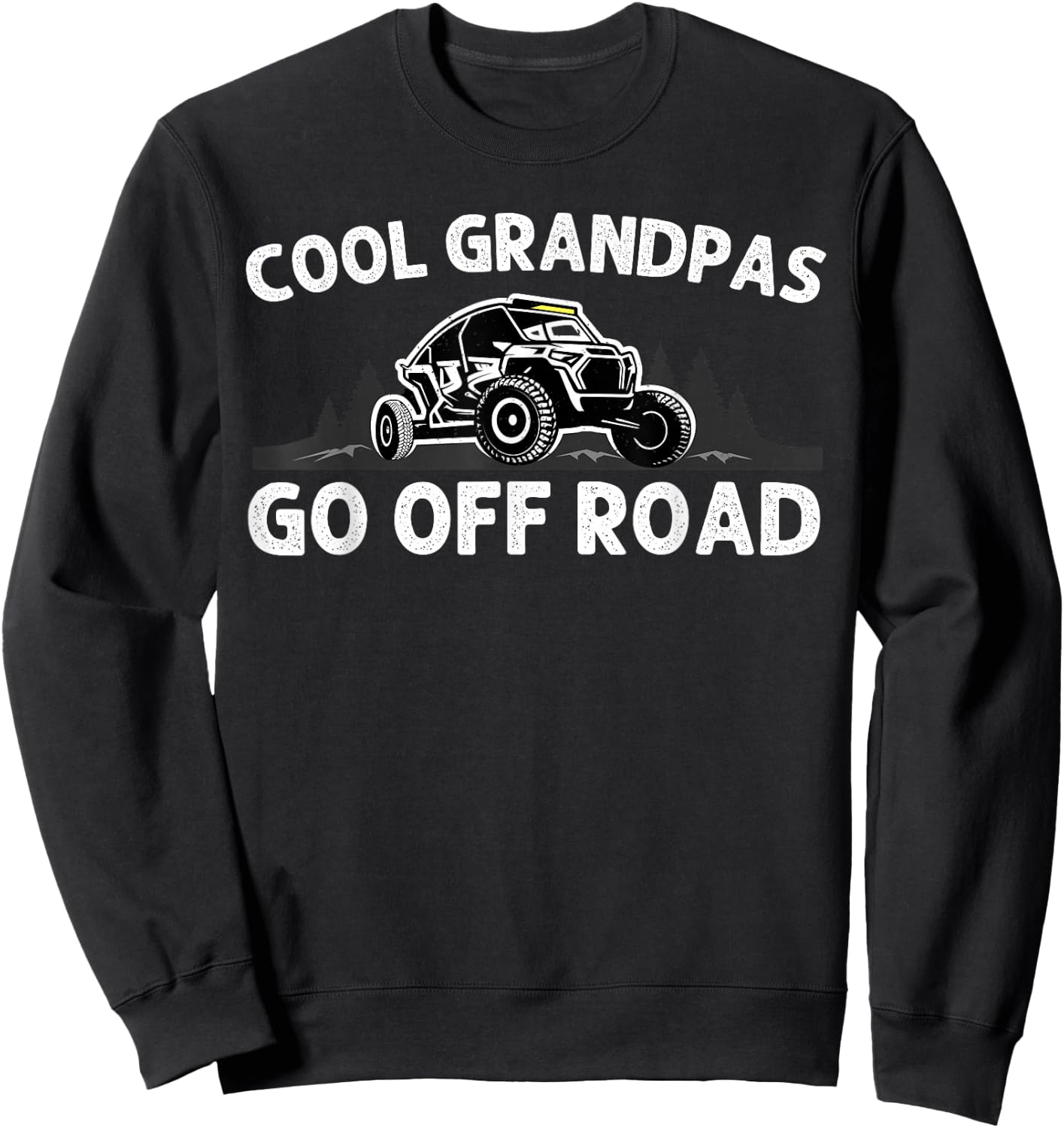 Side By Side Design For Grandpa Men Off Road UTV SxS Riding Sweatshirt - Sweatshirt | Black