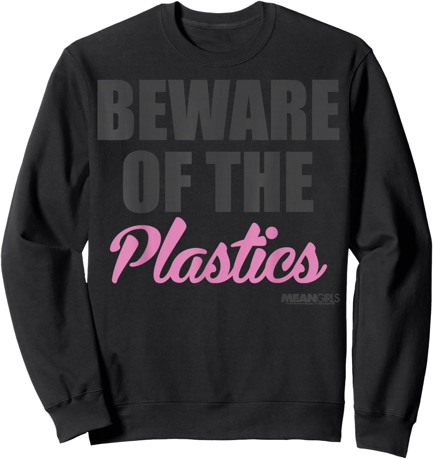 Mean Girls Beware Of The Plastics Sweatshirt - Sweatshirt | Black