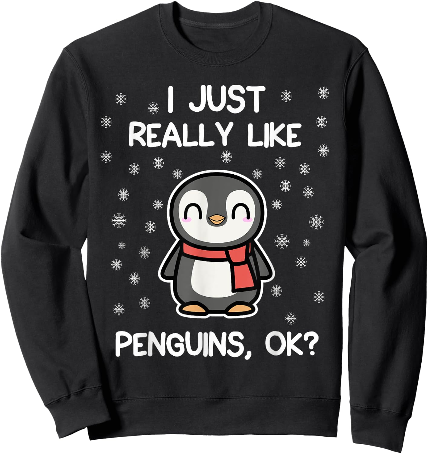 I Just Really Like Penguins, OK? Funny Penguin Lover Gift Sweatshirt - Sweatshirt | Black