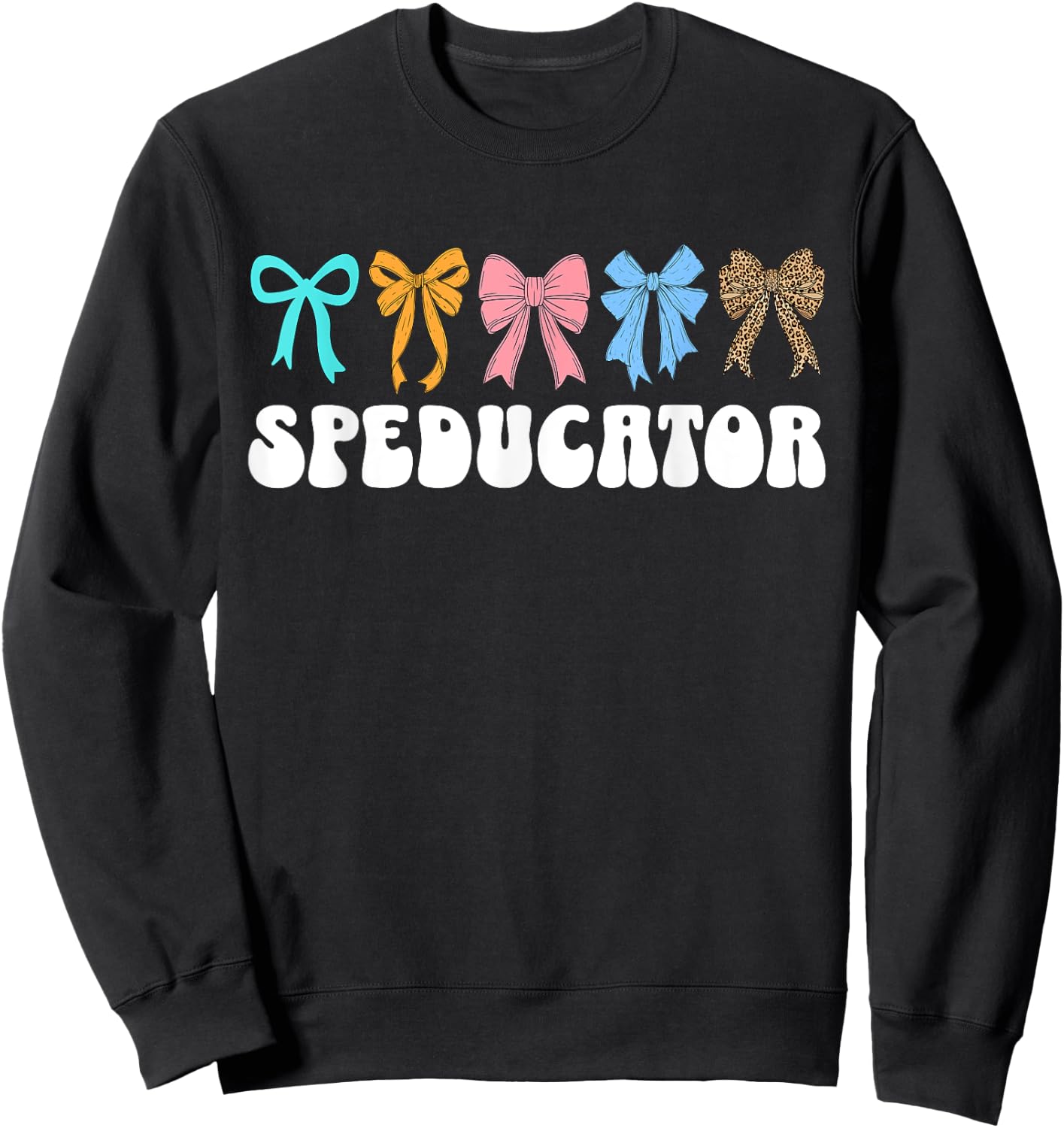 Speducator Coquette Bow Special Education Teacher SPED ED Sweatshirt - Sweatshirt | Black