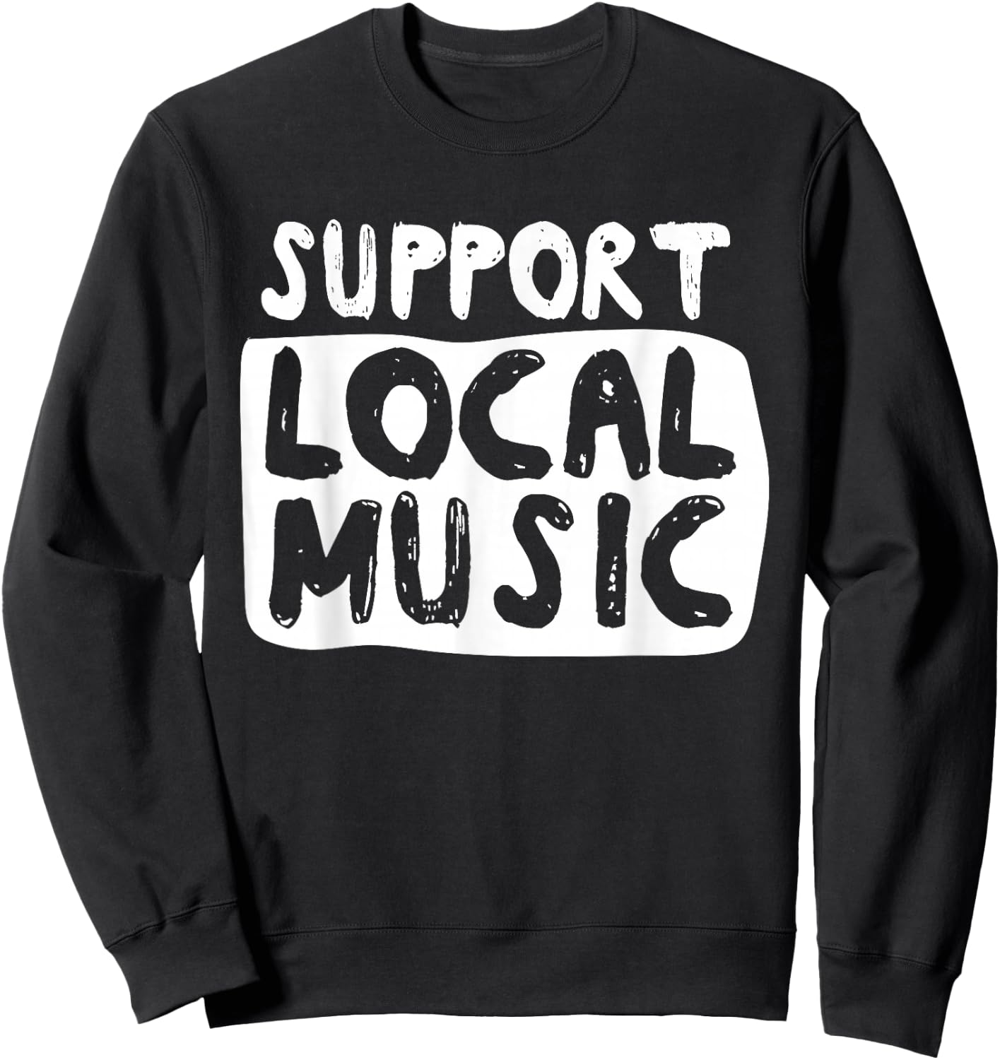 Support Local Music Sweatshirt - Sweatshirt | Black
