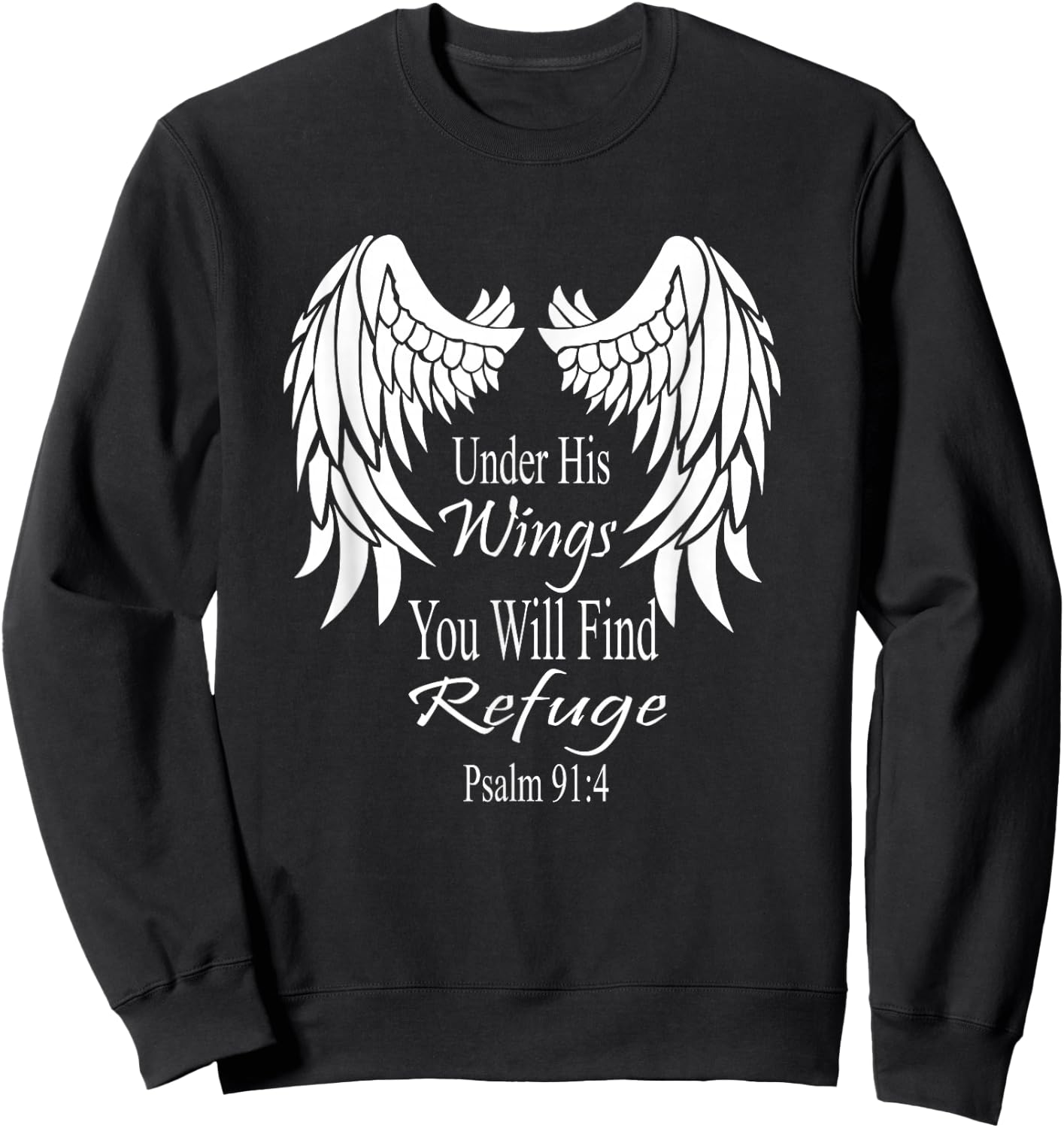 Bible Verse Scripture Psalm Wings 91:4 Women Men Sweatshirt - Sweatshirt | Black