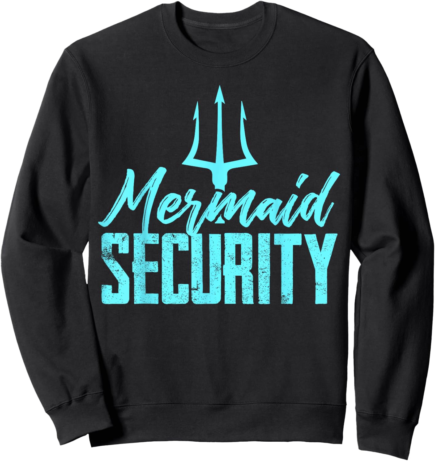 Mermaid Birthday Security Party T Shirt Dad Gift Sweatshirt - Sweatshirt | Black