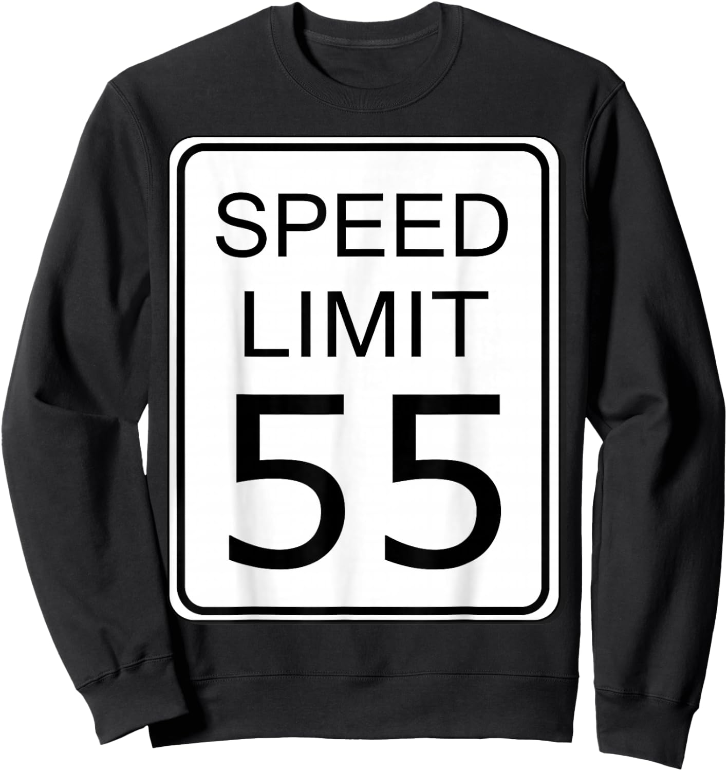 Speed Limit 55 Sign Simple Easy Halloween Costume Sweatshirt - Sweatshirt | Black