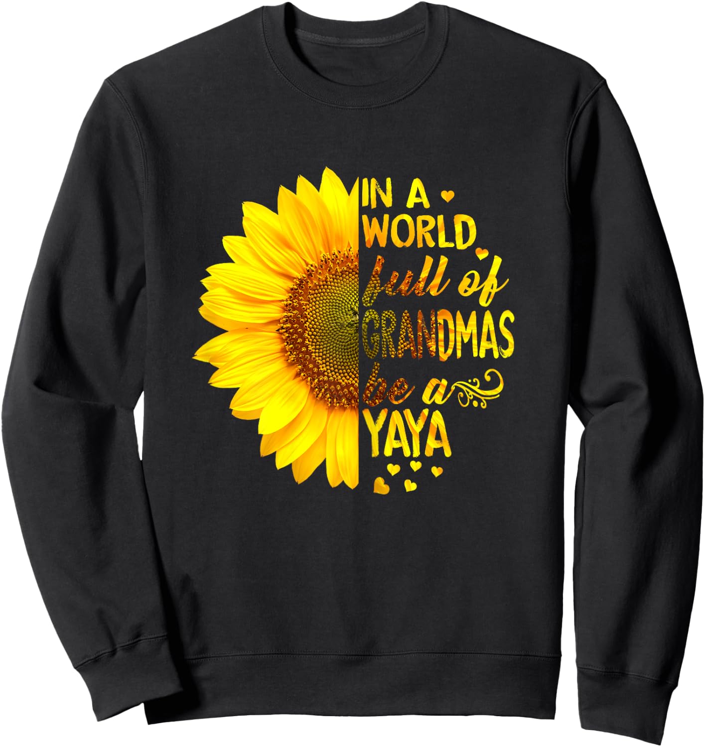 In a world full of grandmas be YaYa Sunflower Sweatshirt - Sweatshirt | Black