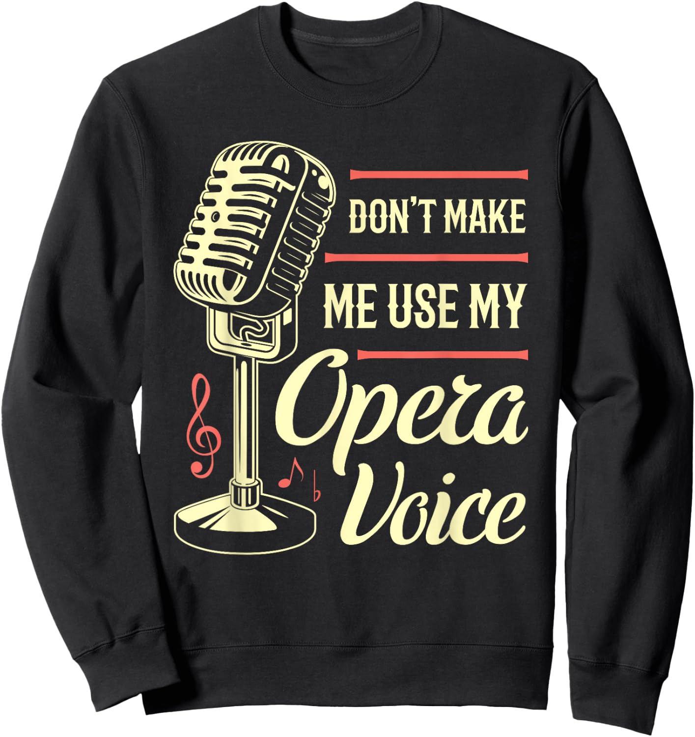 Opera Singer Vocalist Funny Gift Sweatshirt - Sweatshirt | Black