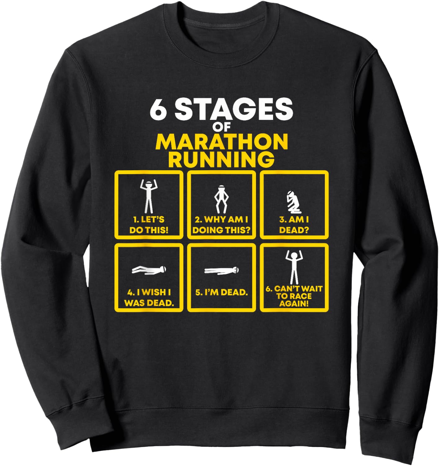 6 Stages of Marathon Running for Runners and Winners Sweatshirt - Sweatshirt | Black
