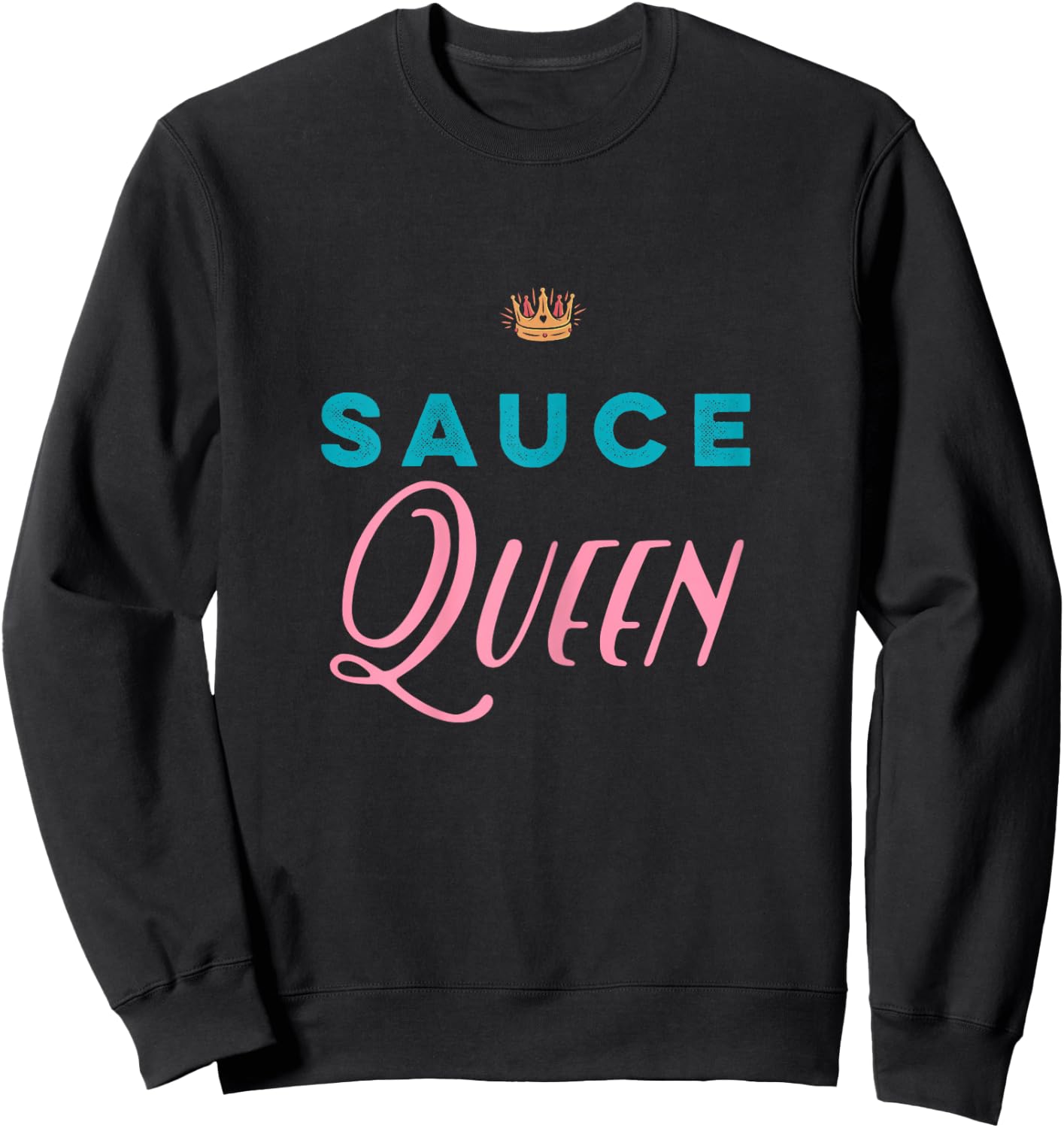 Sauce Queen T shirt Sweatshirt - Sweatshirt | Black