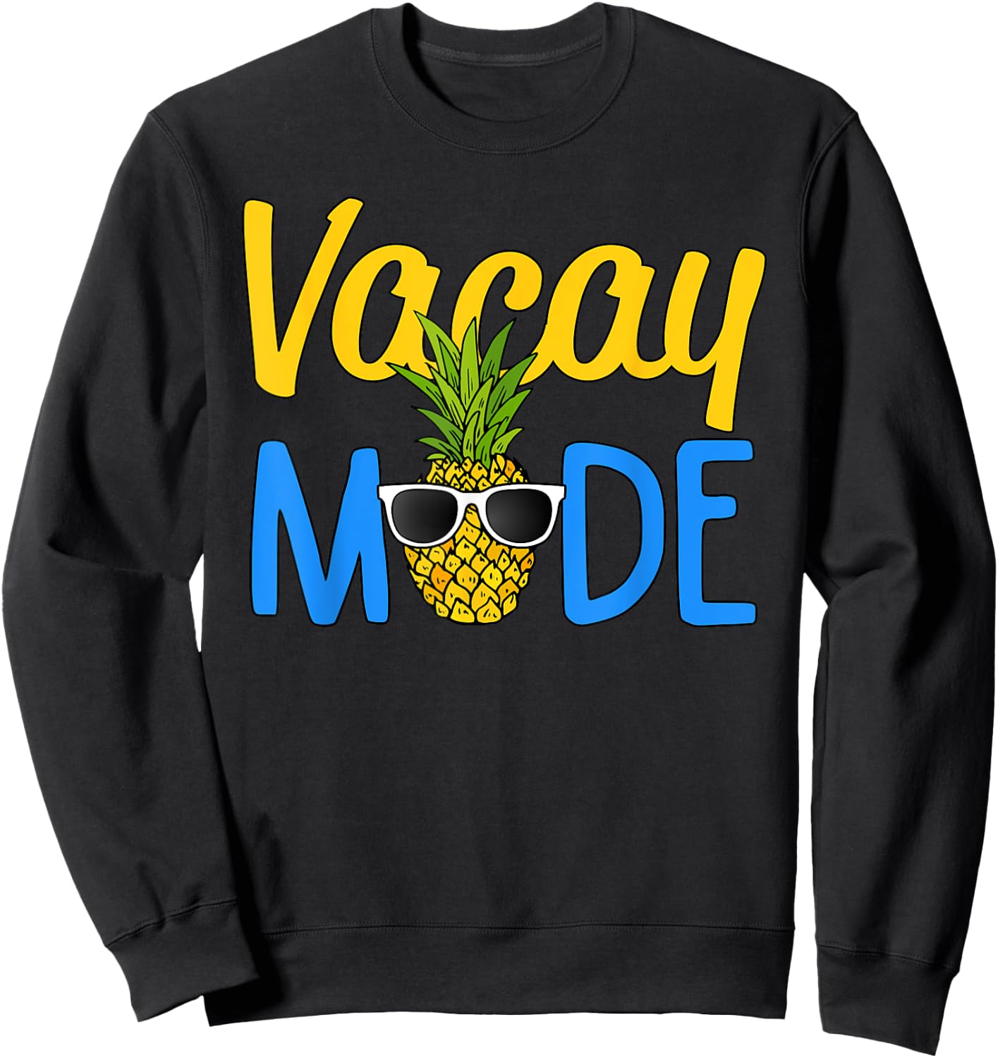Vacay Mode Pineapple Funny Family Vacation Beach Holiday Men Women Girls Kids Sweatshirt - Sweatshirt | Black