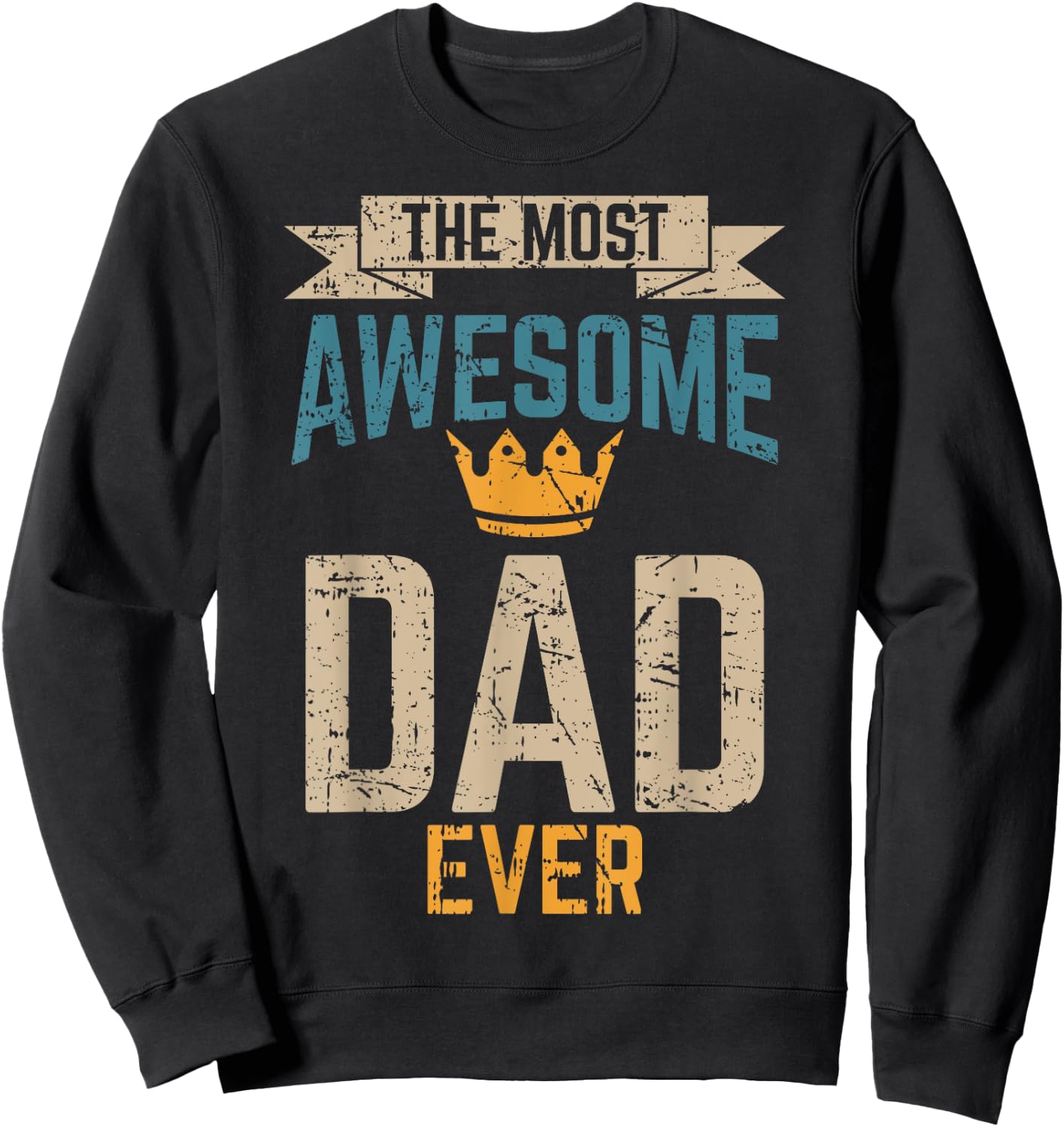 Awesome Dad Worlds Best Daddy Ever Fathers Day Outfit Sweatshirt - Sweatshirt | Black