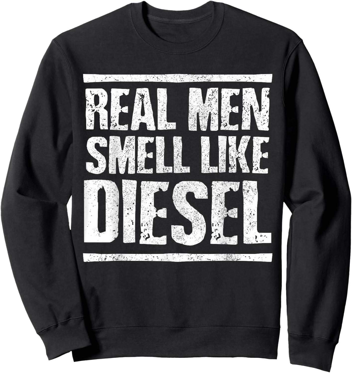 Real Men Smell Like Diesel - Trucker Truck Driver Gift Sweatshirt - Sweatshirt | Black