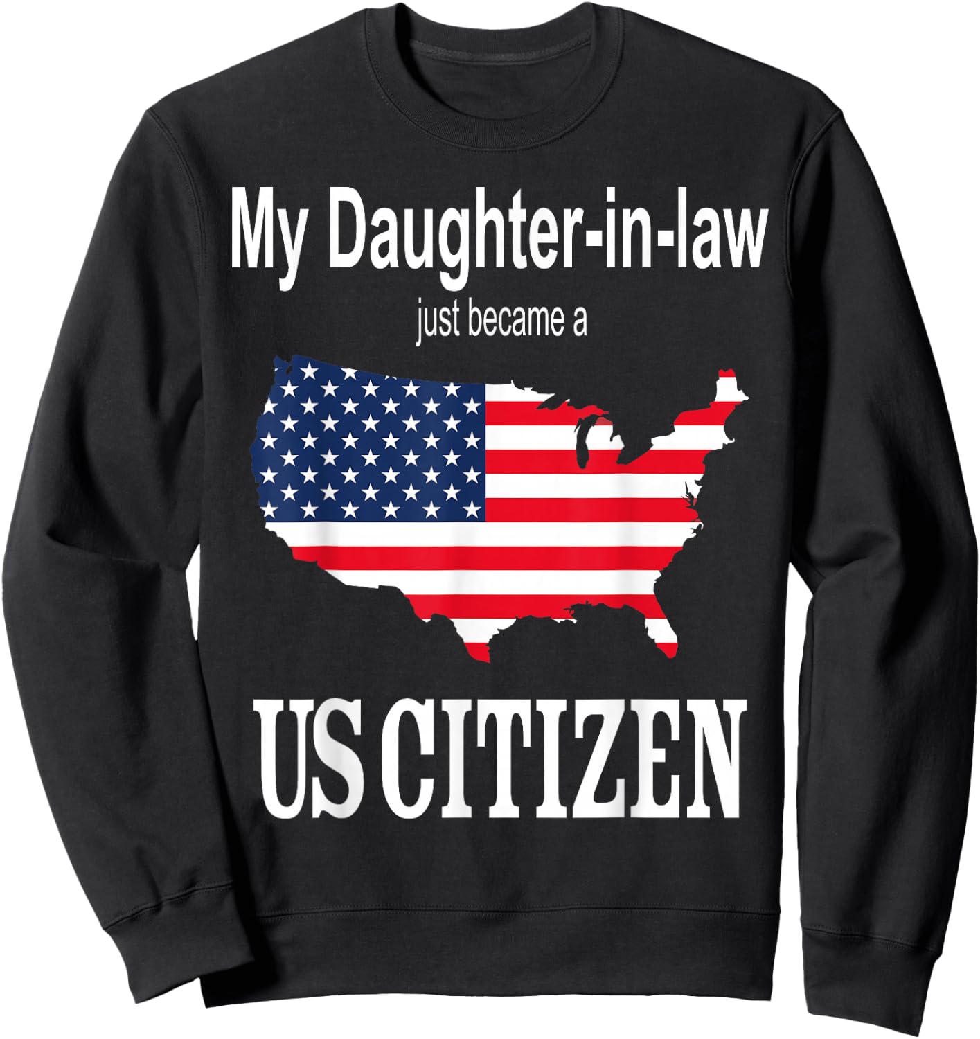 My Daughter-in-law became a US Citizen New American Sweatshirt - Sweatshirt | Black