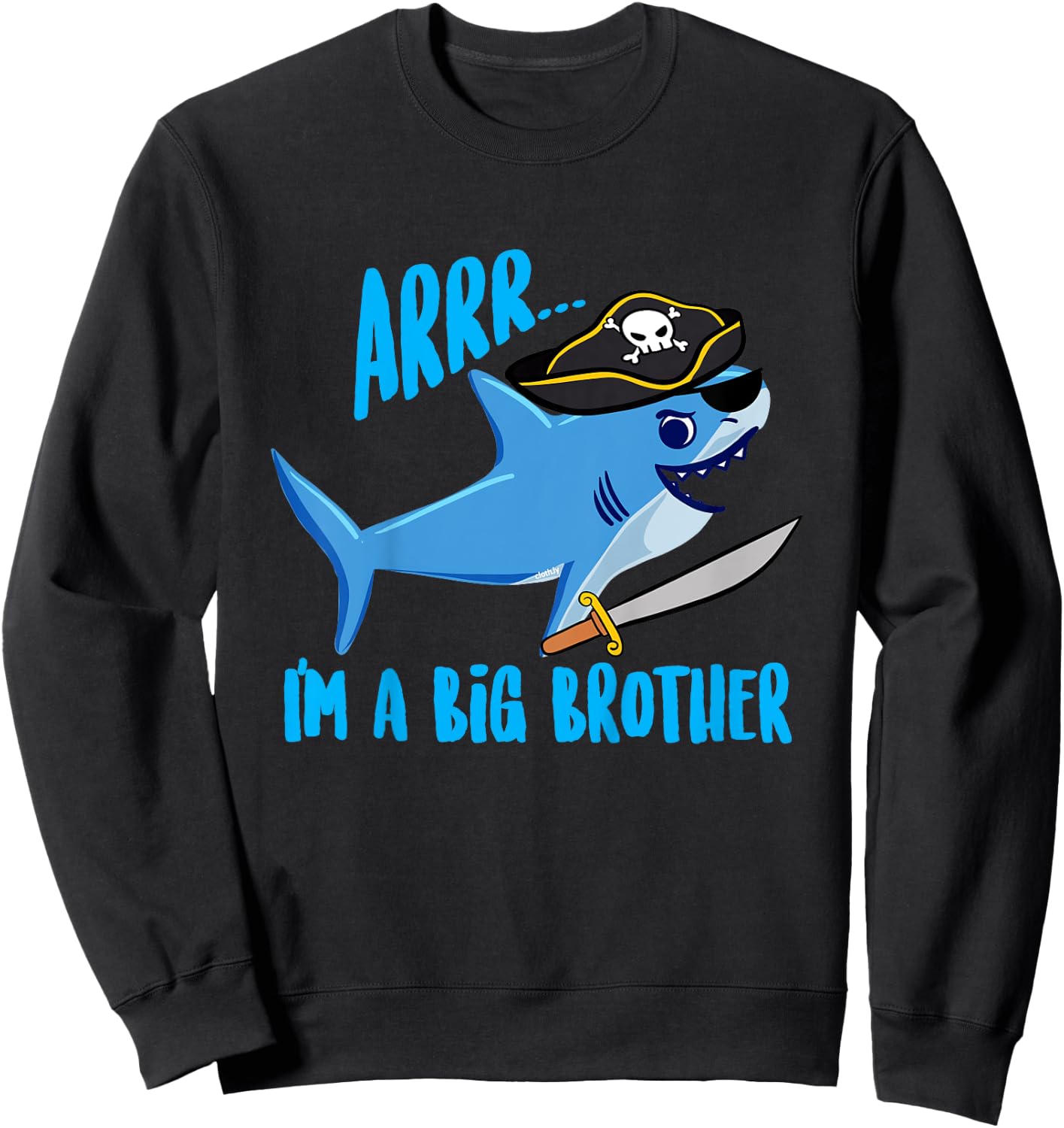 Kids I'm a Big Brother Funny Shark Pirate Gift Brothers Sweatshirt - Sweatshirt | Black