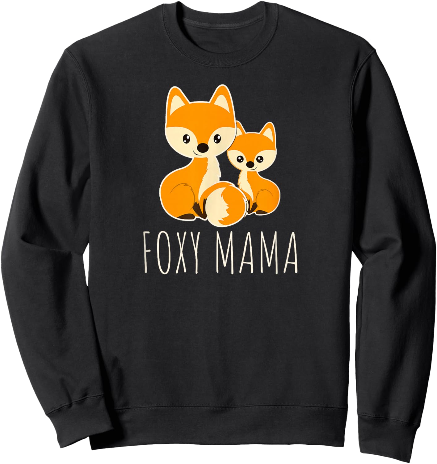 Foxy Mama Funny Mom Quote Mother Daughter Foxes Cute Graphic Sweatshirt - Sweatshirt | Black