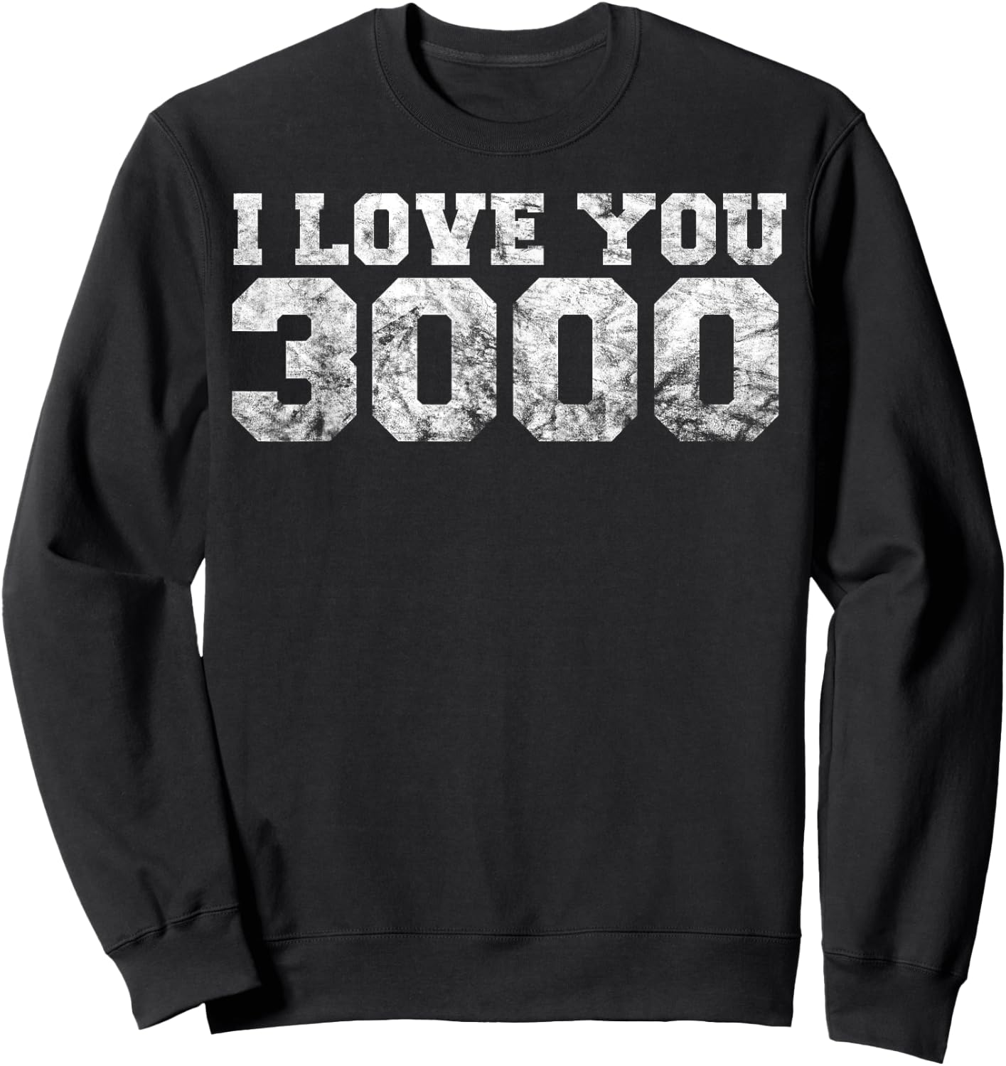 I Love You Dad 3000 Time Vintage Retro Hero Gift Sweatshirt - Sweatshirt | Black