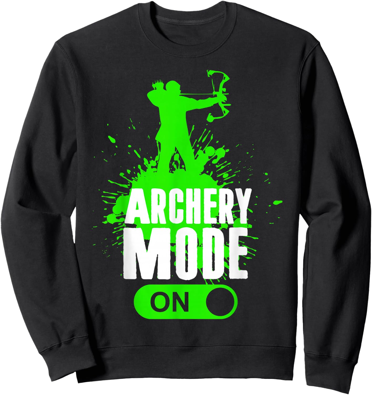 Archery Mode On Cool Hunting Bow Arrow Men Kids Archer Gift Sweatshirt - Sweatshirt | Black