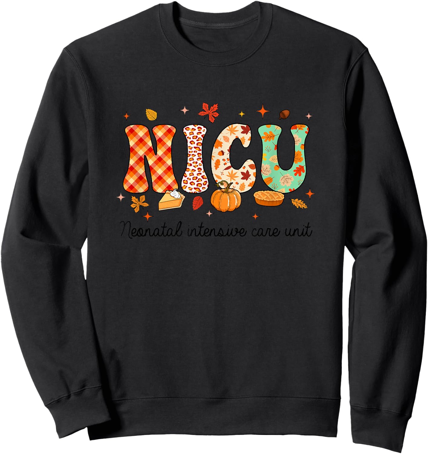 Nicu Nurse Autumn Fall Neonatal Intensive Care Unit Sweatshirt - Sweatshirt | Black