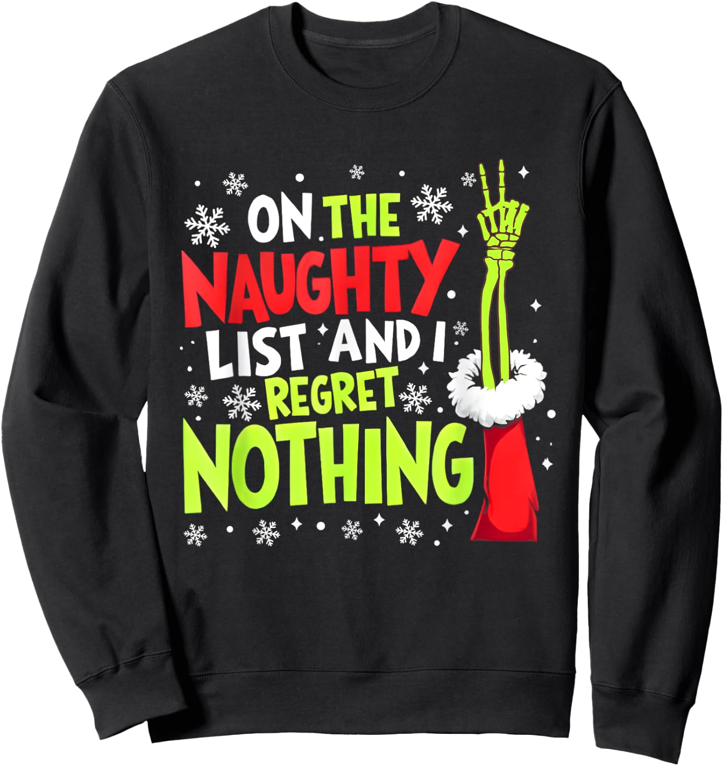 Funny On The List Of Naughty And I Regret Nothing Christmas Sweatshirt - Sweatshirt | Black