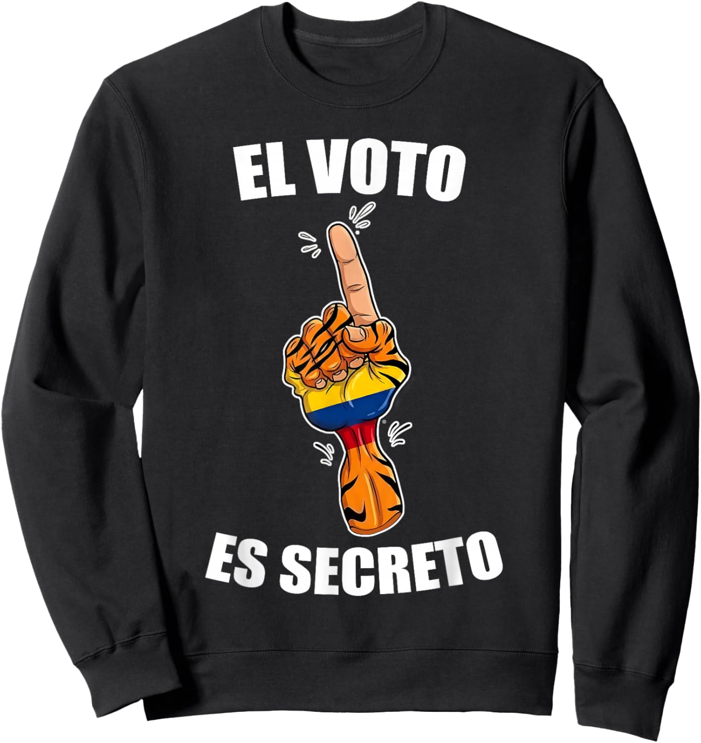 Abelardo El Tigre Presidente 2026 Colombia Firme Patria Sweatshirt - Sweatshirt | Black