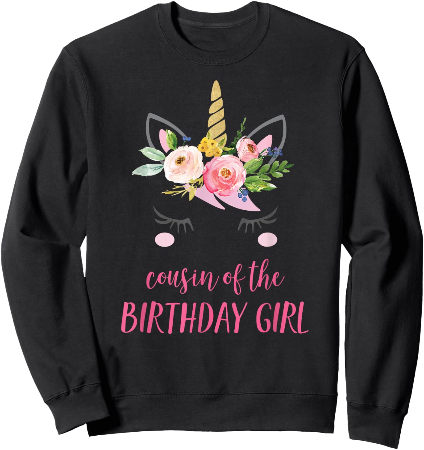 Cousin of the Birthday Girl Matching Shirt, Unicorn Cousin Sweatshirt - Sweatshirt | Black