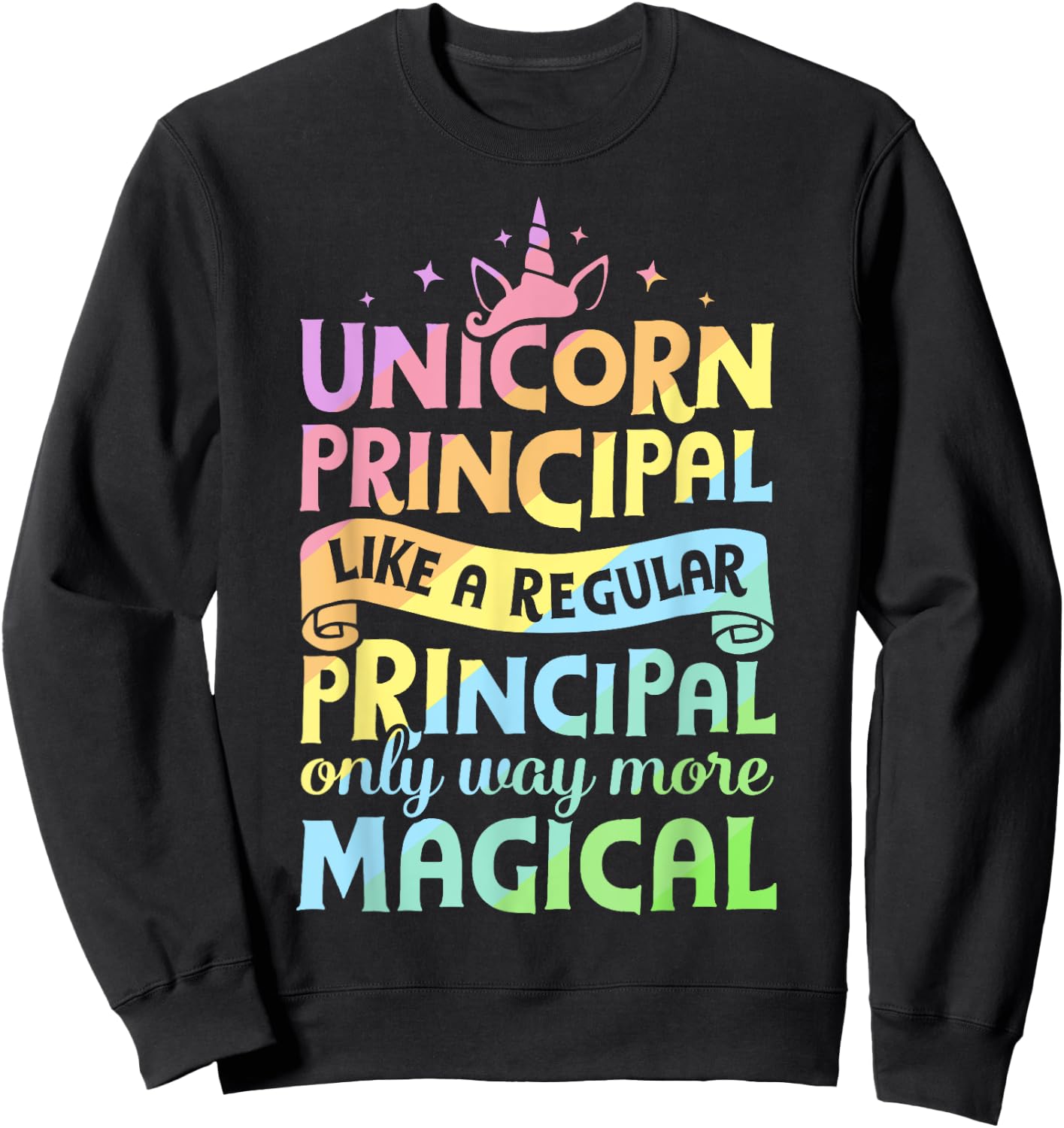 Unicorn Principal Back To School Teacher Appreciation Gifts Sweatshirt - Sweatshirt | Black