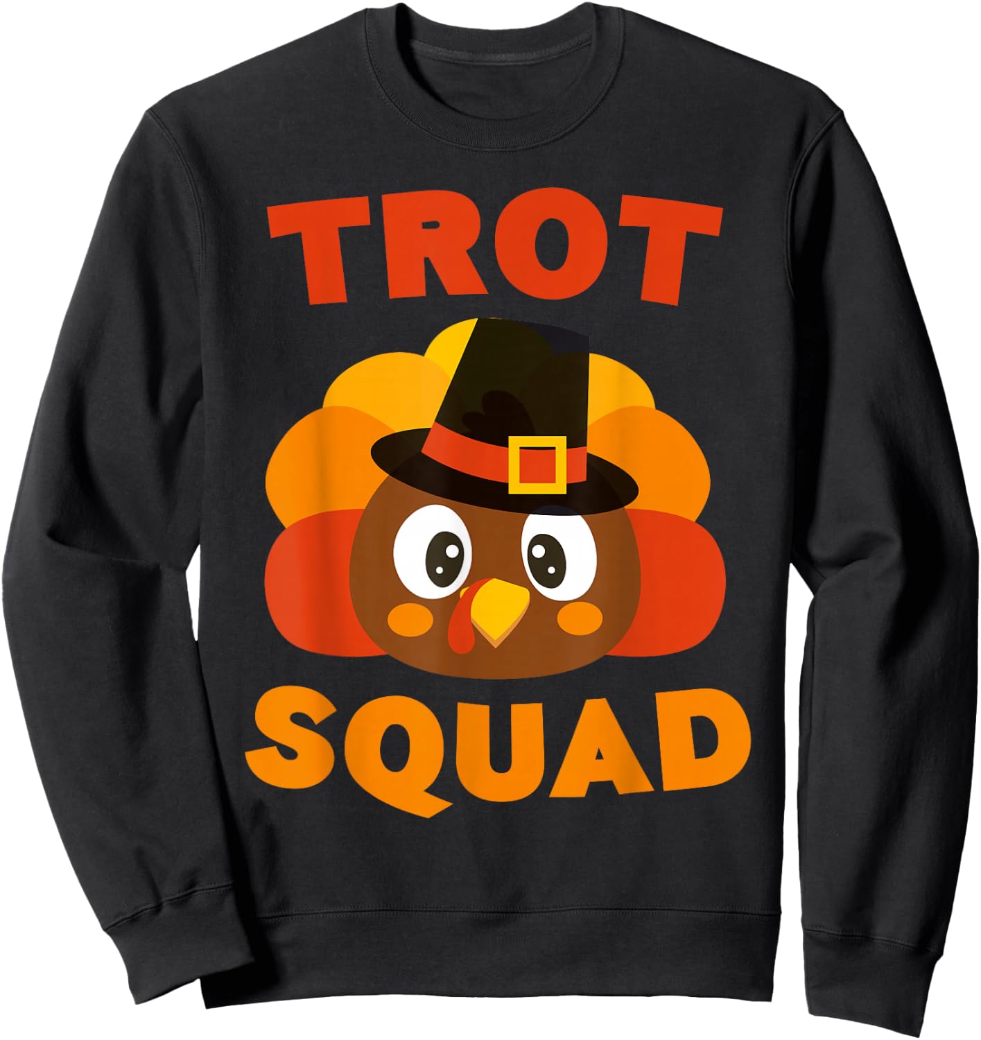 Trot Squad Shirt Adult Men Women Kids Turkey Pilgrim Costume Sweatshirt - Sweatshirt | Black