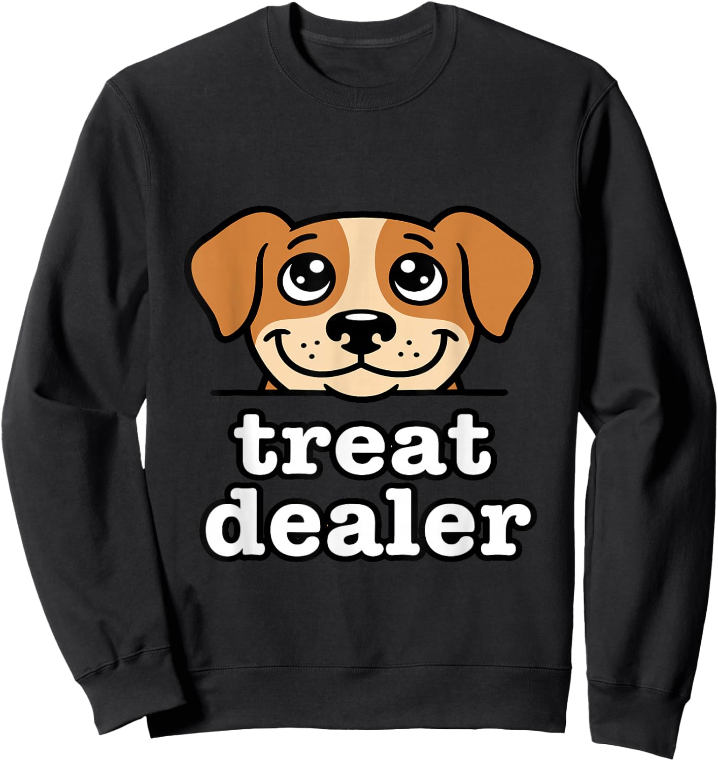 Treat Dealer | Funny Dog Lover Dog Mom Dad Sweatshirt - Sweatshirt | Black