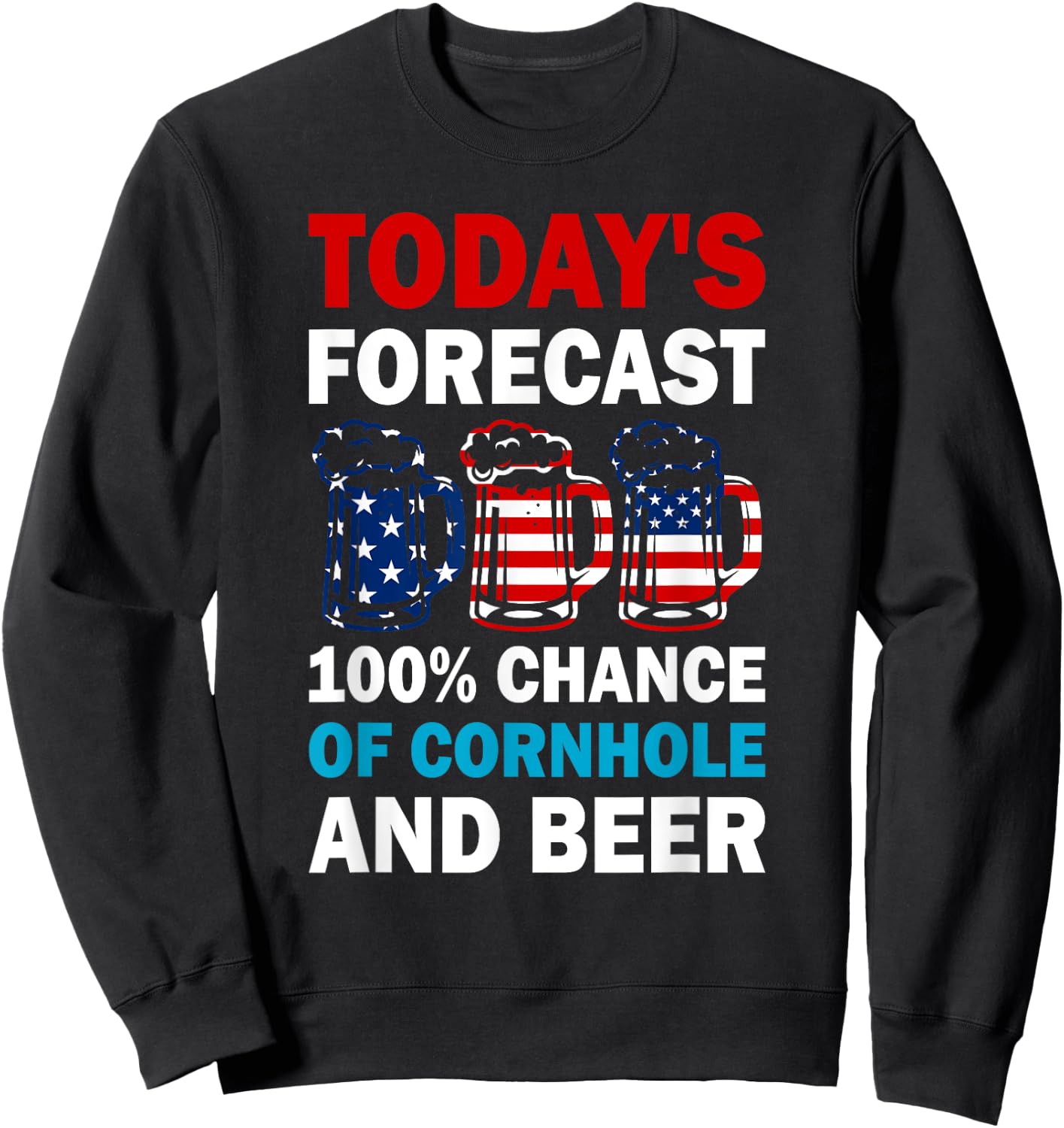 Cornhole and Beer Funny Today's Forecast Sweatshirt - Sweatshirt | Black