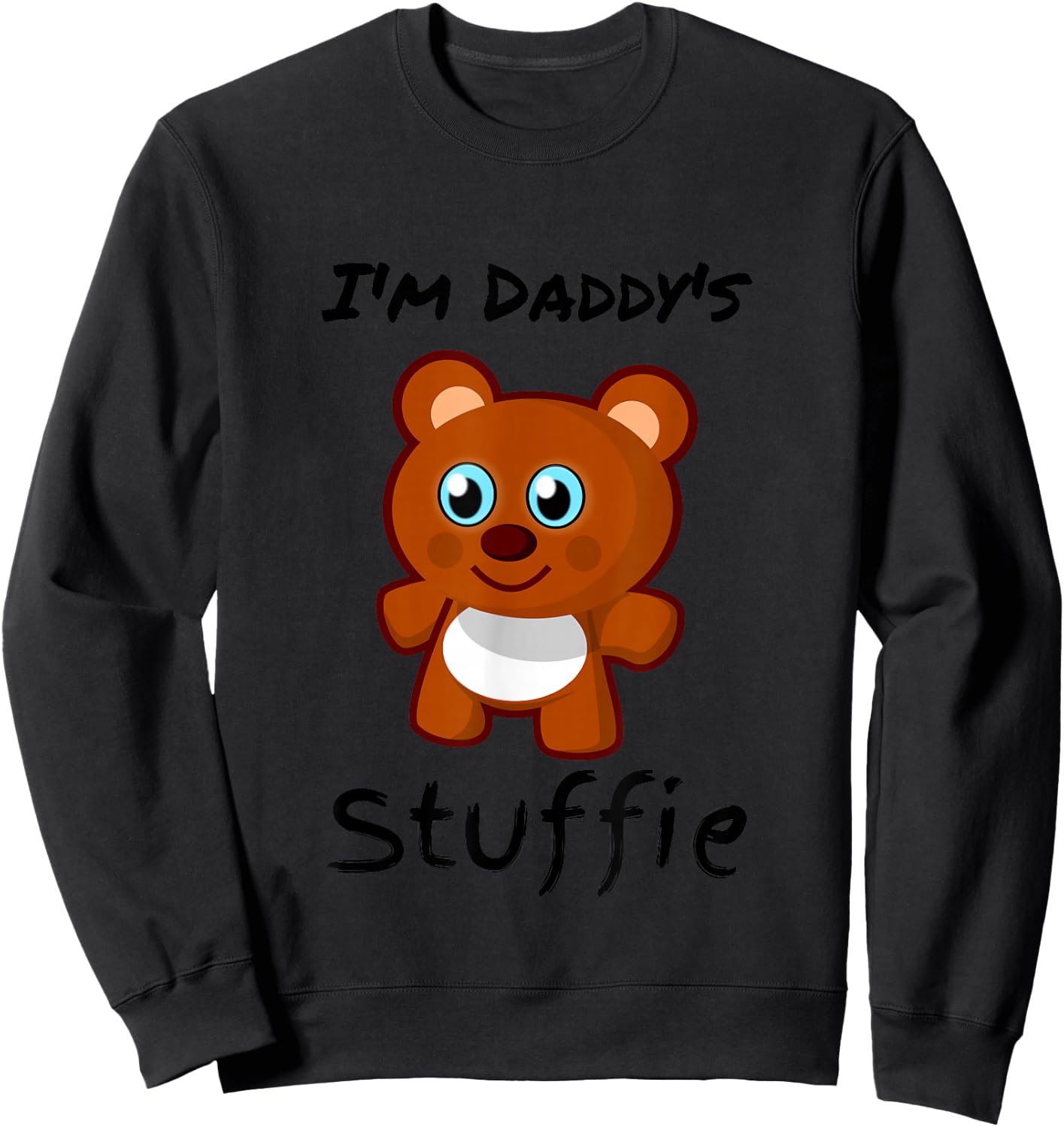 I'm Daddy's Stuffie Cute BDSM DDLG ABDL CGL Little Space Sweatshirt - Sweatshirt | Black