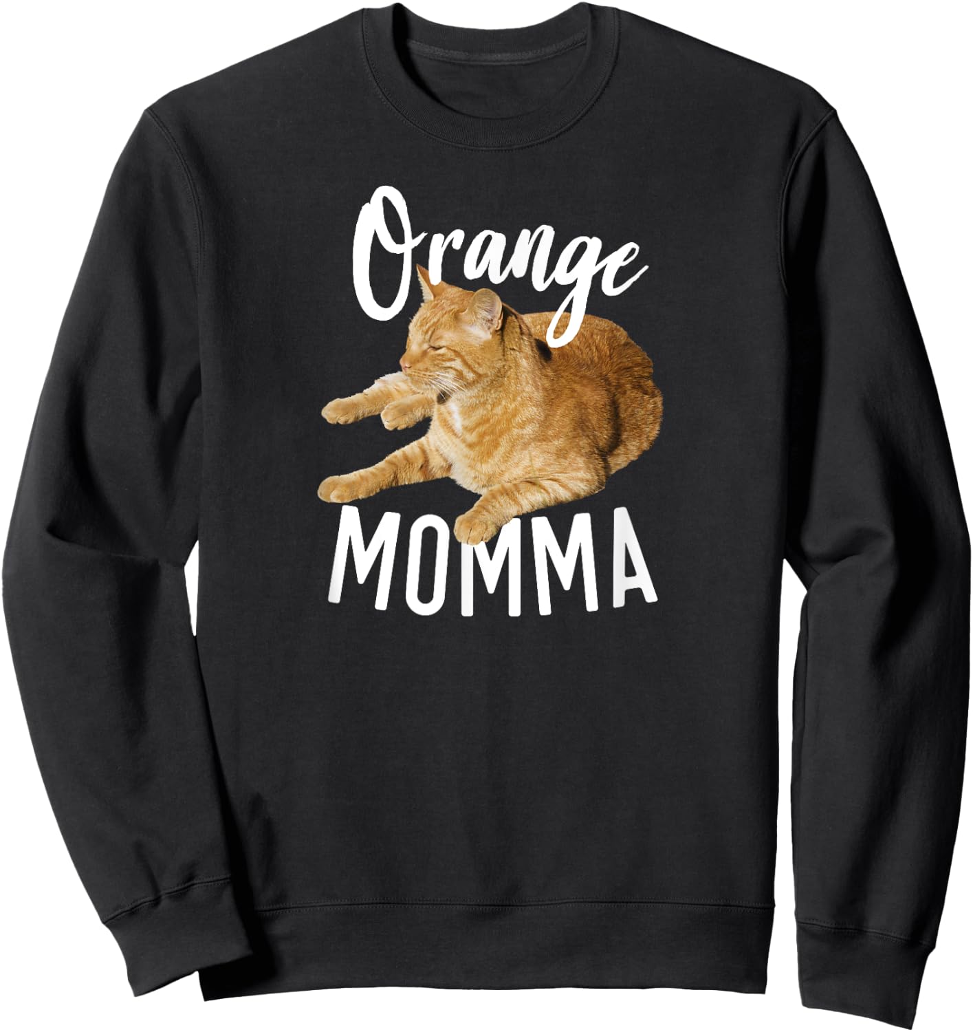 Orange Momma Tabby Lover Funny Saying Graphic Sweatshirt - Sweatshirt | Black