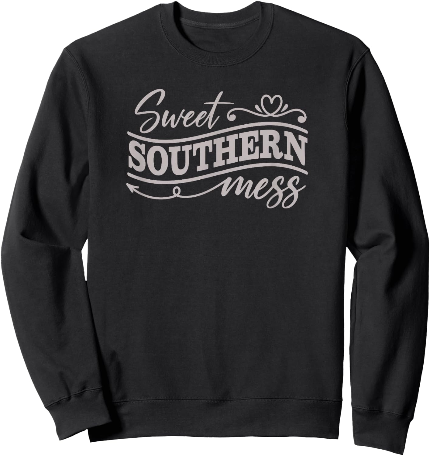 Country Life Fun Girl - Sweet Southern Mess Funny Gift Sweatshirt - Sweatshirt | Black