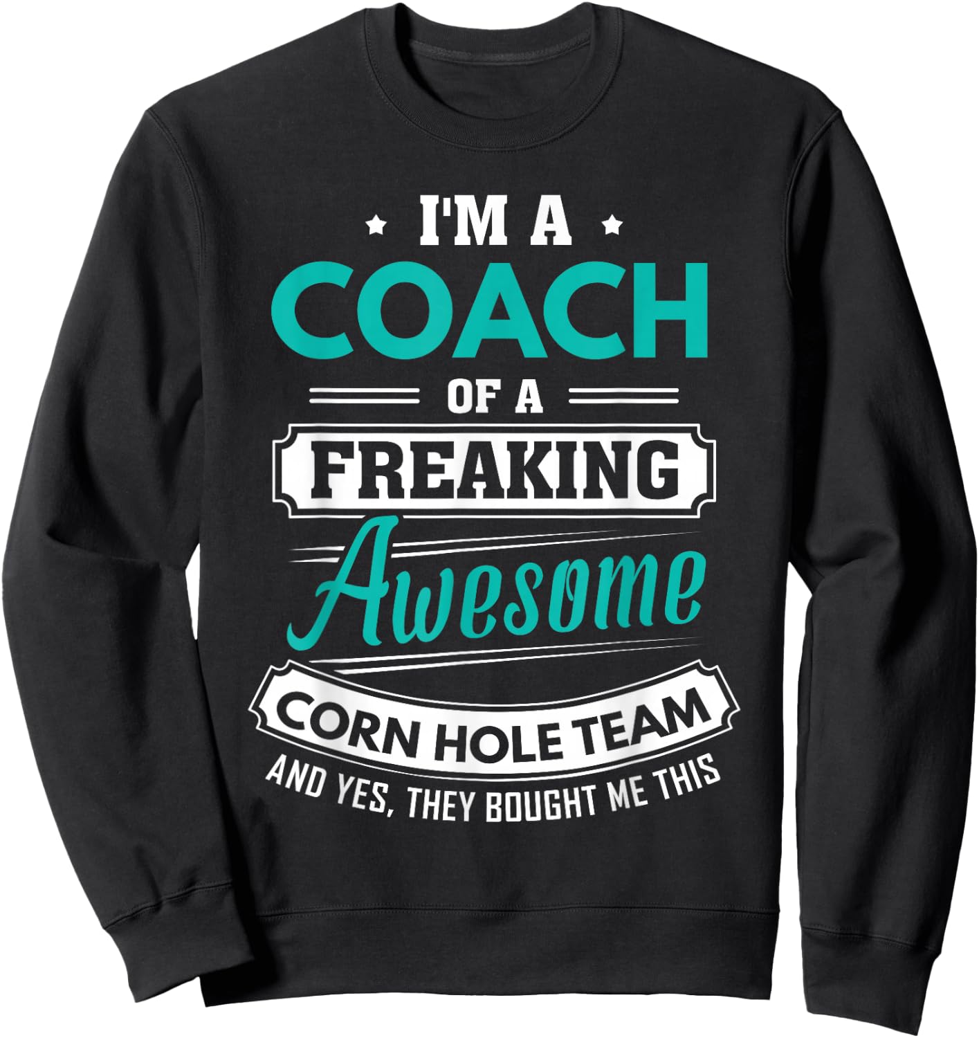 Corn Hole Coach Corn Hole Team Coach Gift Sweatshirt - Sweatshirt | Black