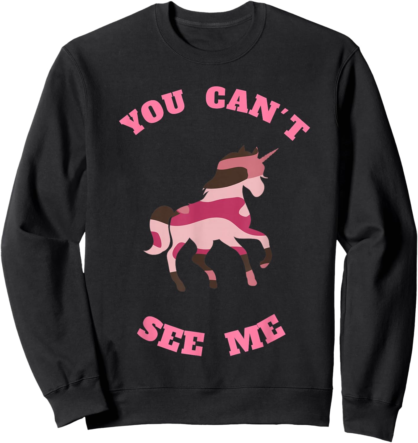 You Can't See Me Unicorn in Pink Camouflage Sweatshirt - Sweatshirt | Black