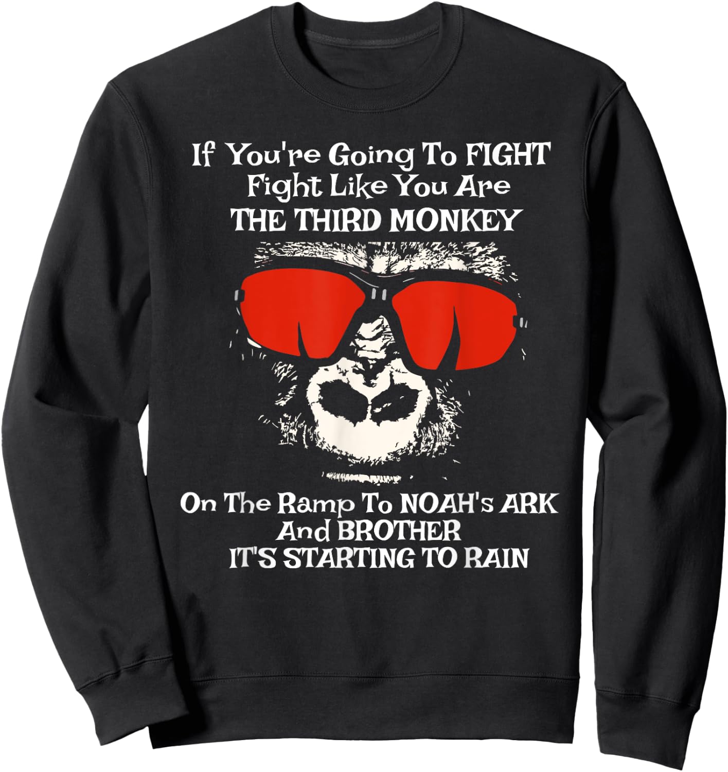If You're Going To Fight Fight Like The Third Monkey shirt Sweatshirt - Sweatshirt | Black