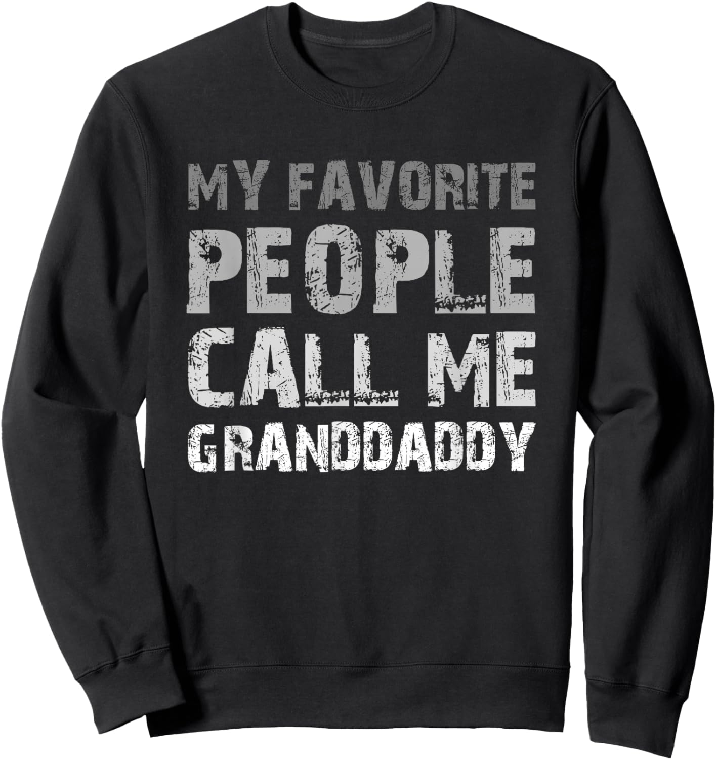 My Favorite People Call Me Granddaddy Cool Sweatshirt - Sweatshirt | Black