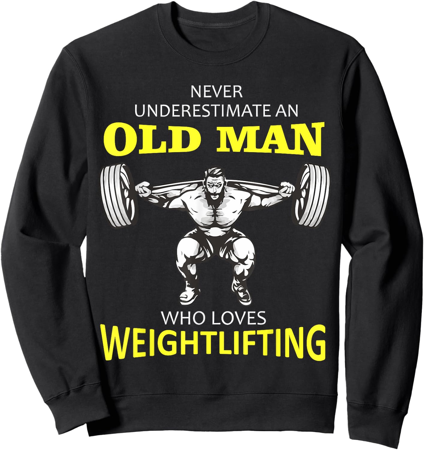 Old Man Weightlifting Sweatshirt - Sweatshirt | Black