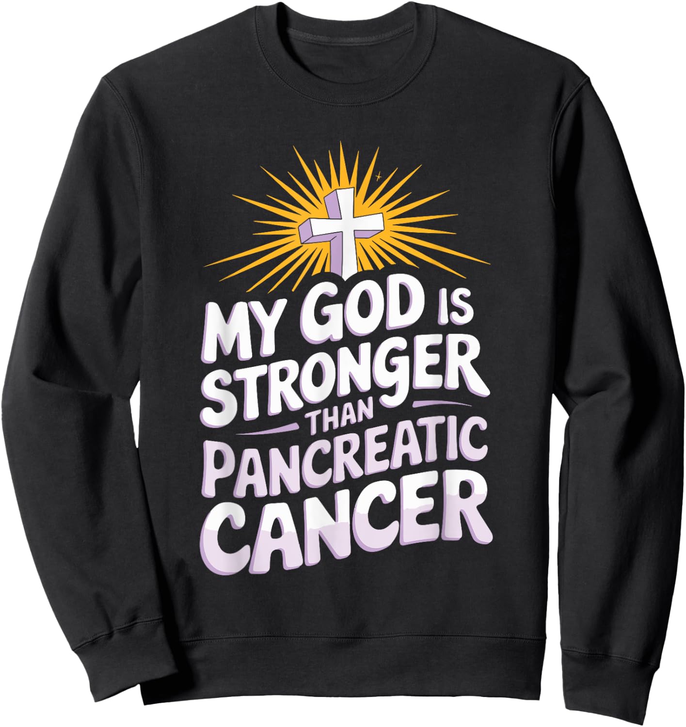My God Is Stronger Than Pancreatic Cancer Purple Ribbon Sweatshirt - Sweatshirt | Black