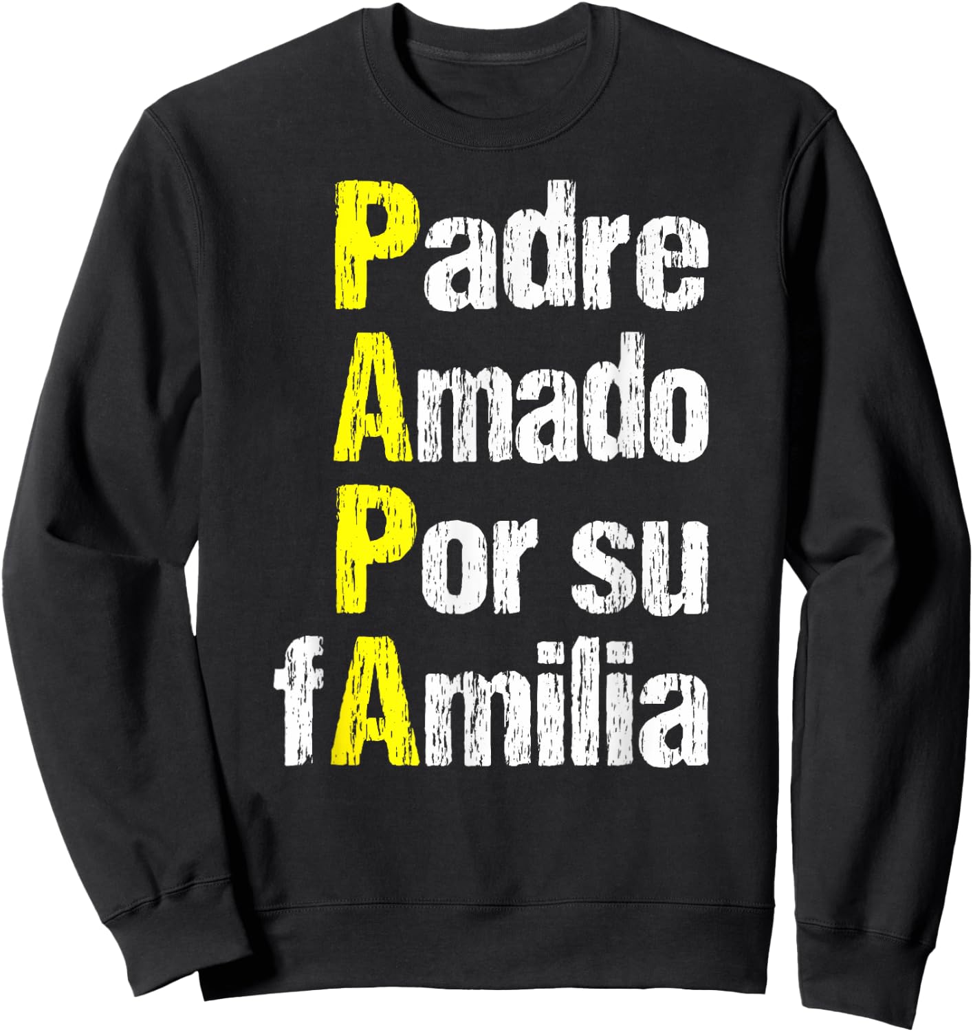 Dia Del Padre Feliz Dia Para Papa Amado Spanish Sweatshirt - Sweatshirt | Black