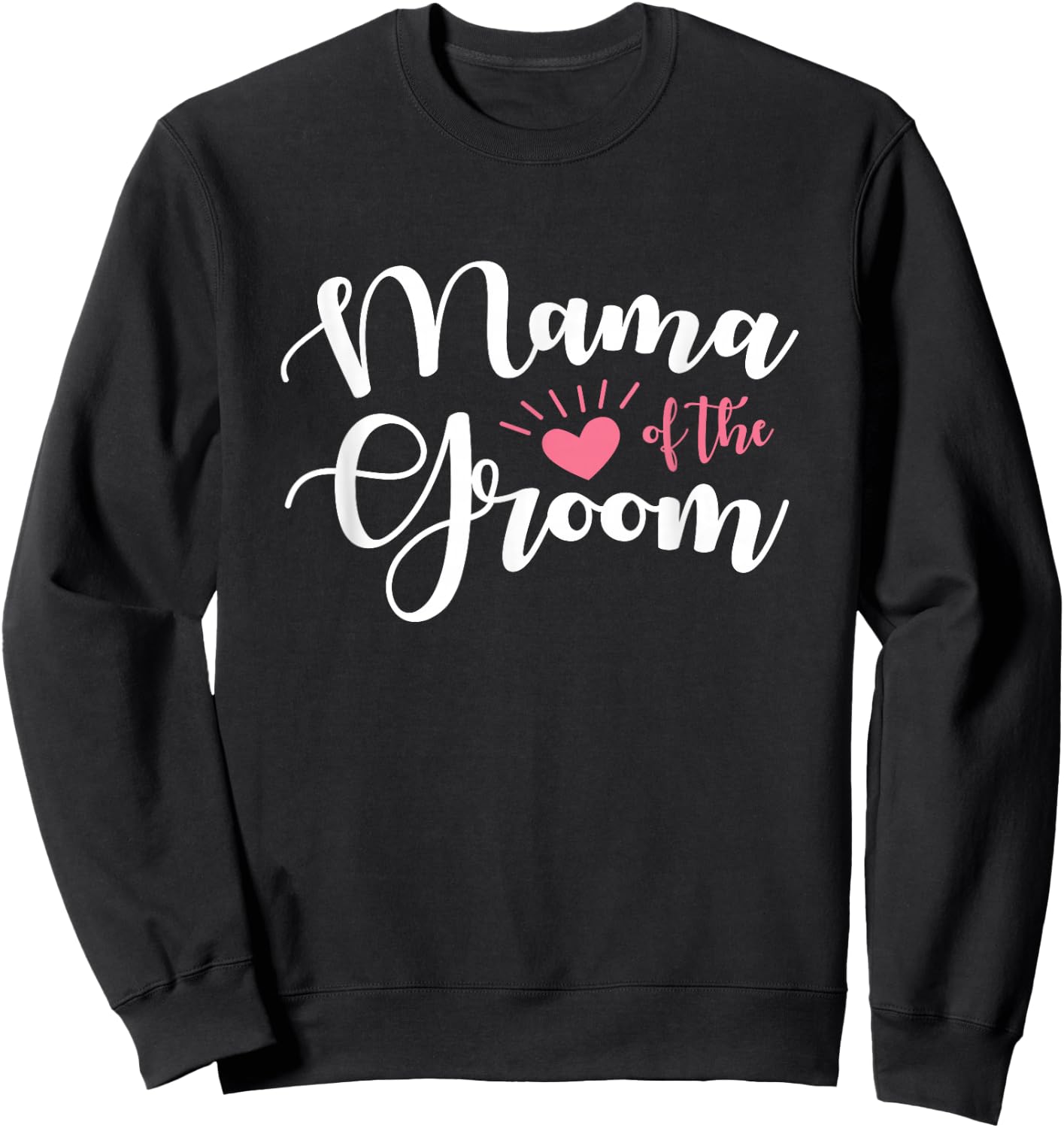 Mama of the Groom Groomsmen Wedding Party Design Sweatshirt - Sweatshirt | Black