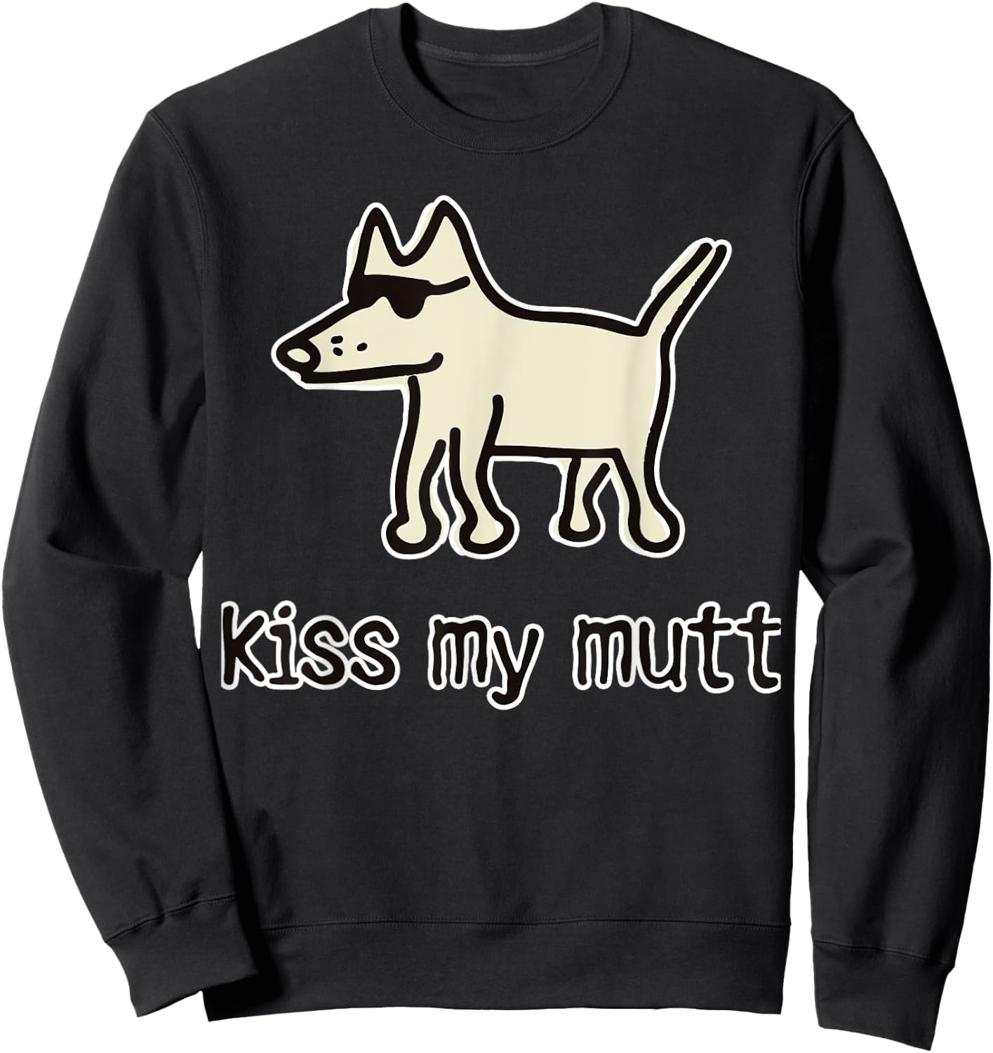 Kiss My Mutt Funny Dog Men Women Girls Kids Sweatshirt - Sweatshirt | Black